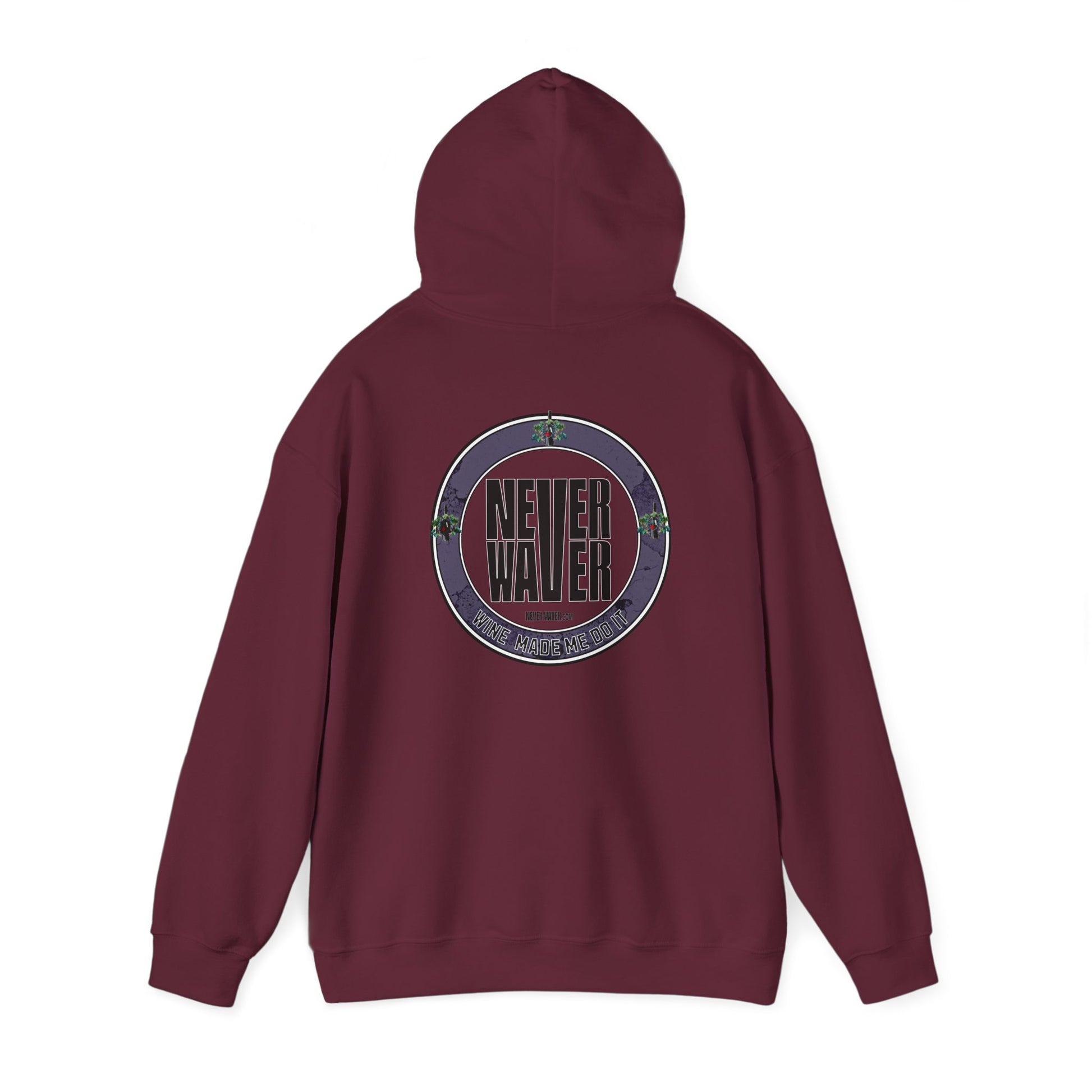 Eco-Friendly Unisex Hoodie: "Never Waver Wine Made Me Do It " - Never Waver