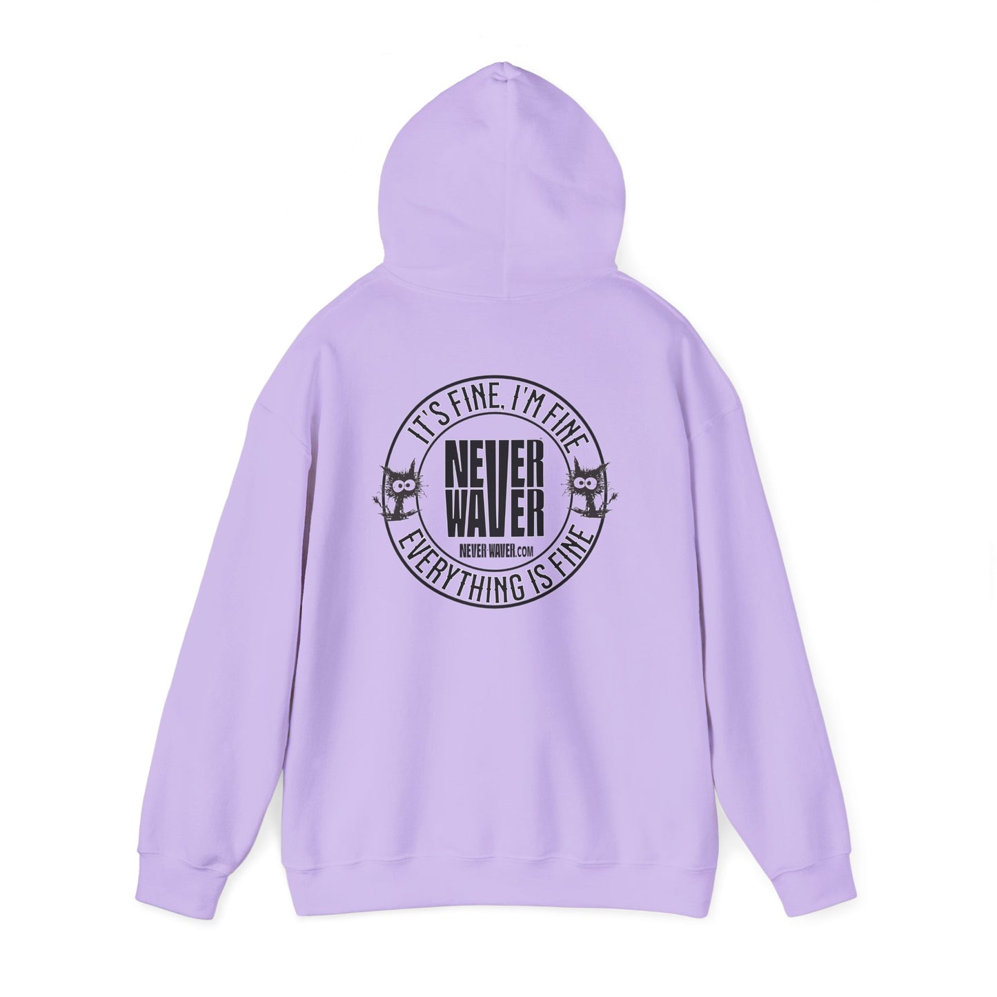 Unisex Heavy Blend™ Hoodie - 'It's Fine , I'm Fine Never Waver Everything Is Fine' - Never Waver