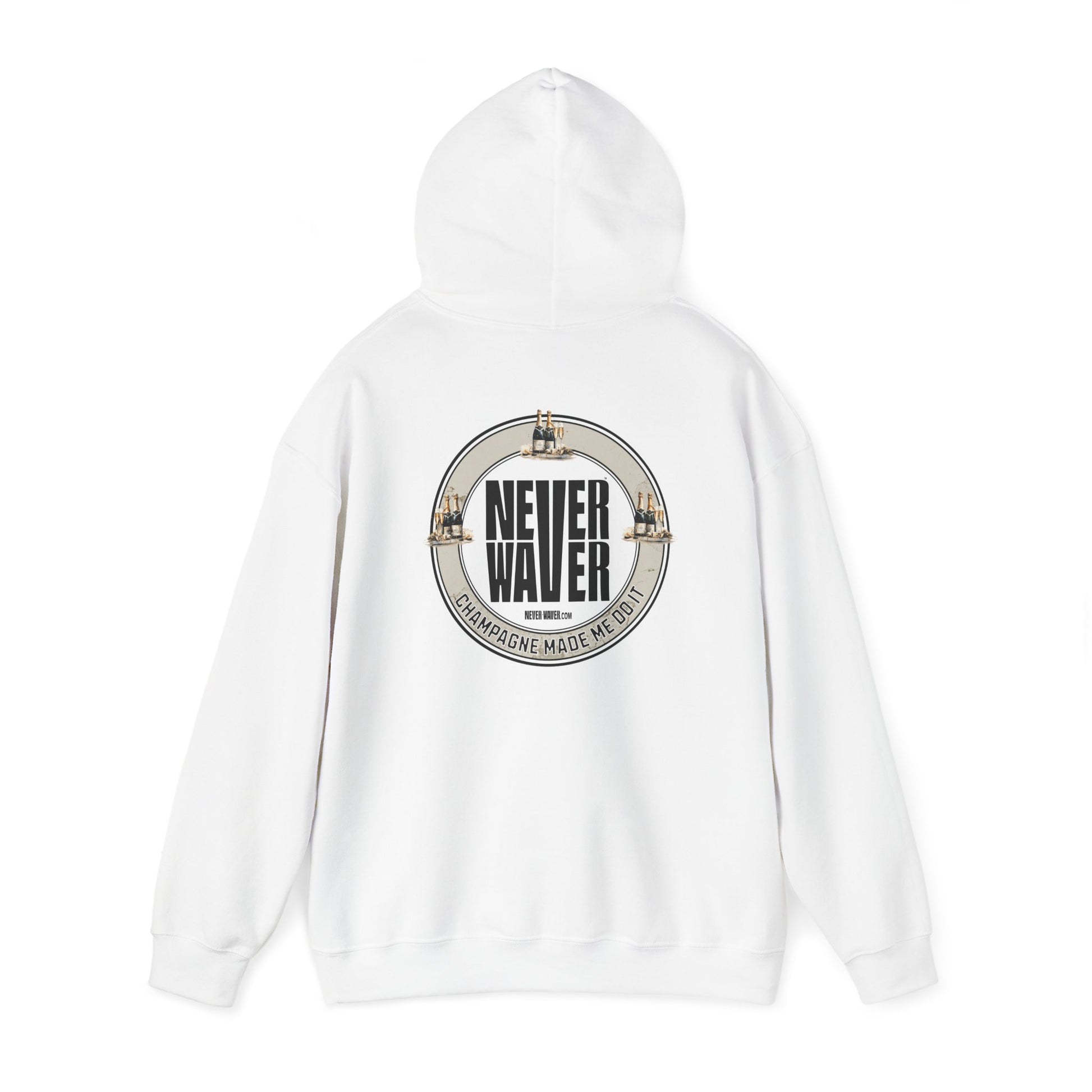 Eco-Friendly Unisex Hoodie: "Never Waver Champagne Made Me Do It?" - Never Waver