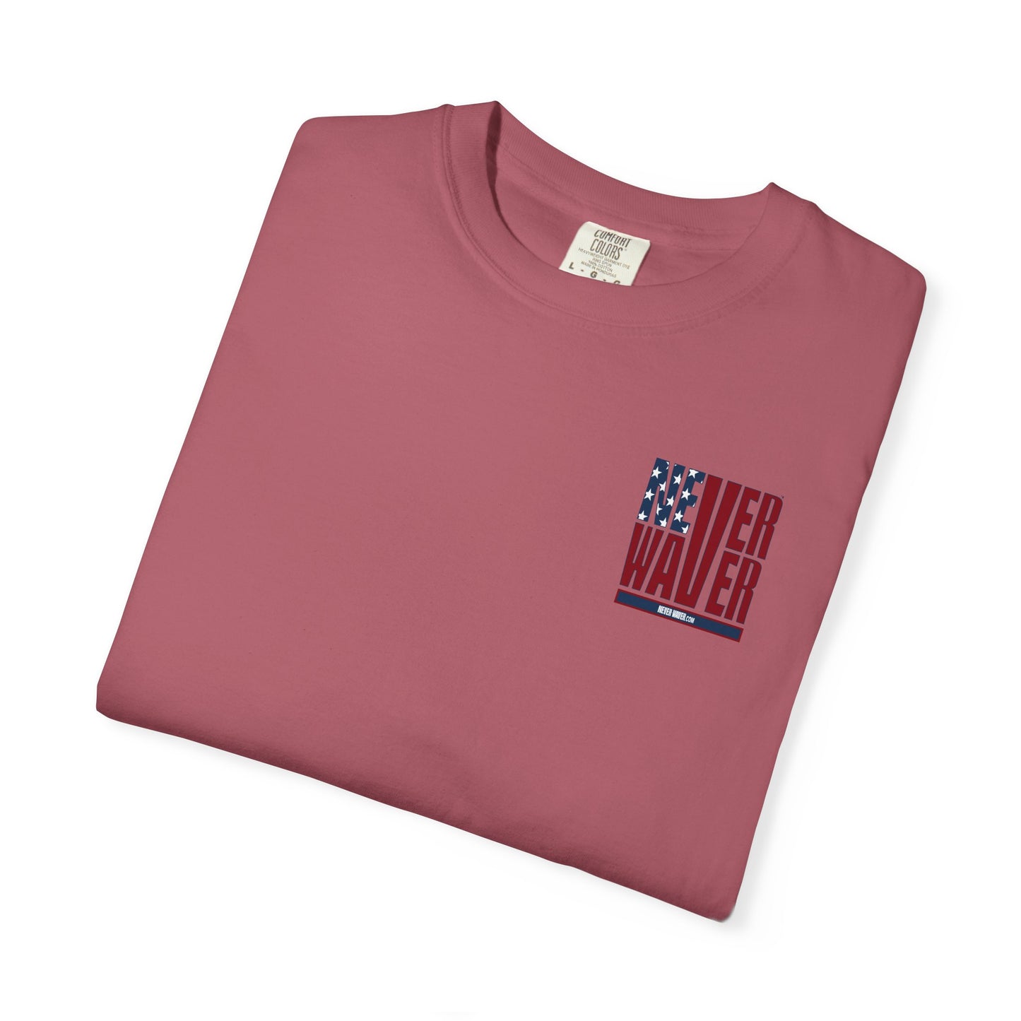 Patriotic Unisex Garment-Dyed T-Shirt - 'Never Waver' Design - Never Waver
