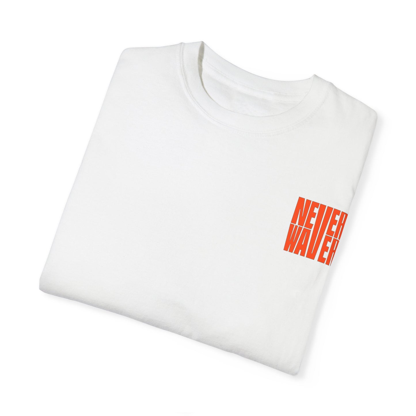 Unisex Garment-Dyed T-Shirt - 'Never Waver Oh Honey I am that Mom' Design - Never Waver