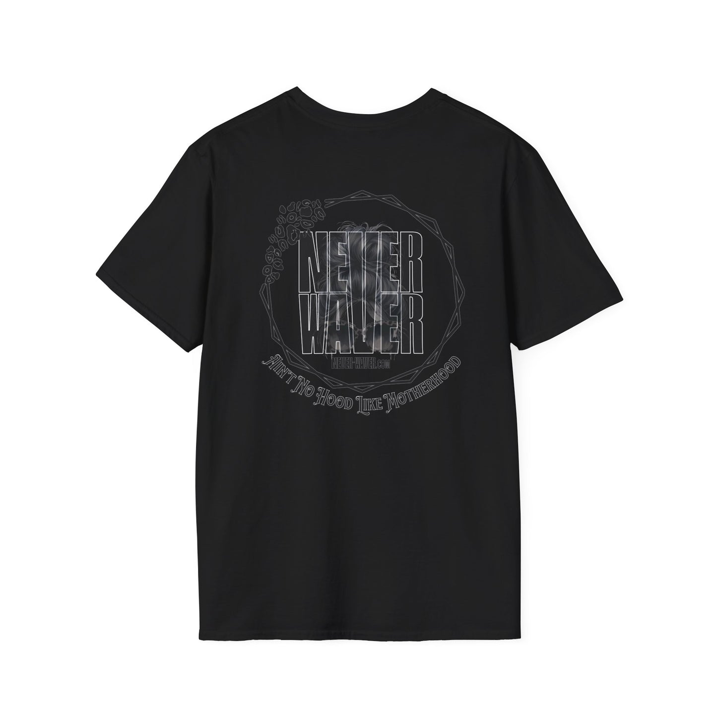 Never Waver Ain't No Hood Like Motherhood Unisex Softstyle T-Shirt - Never Waver
