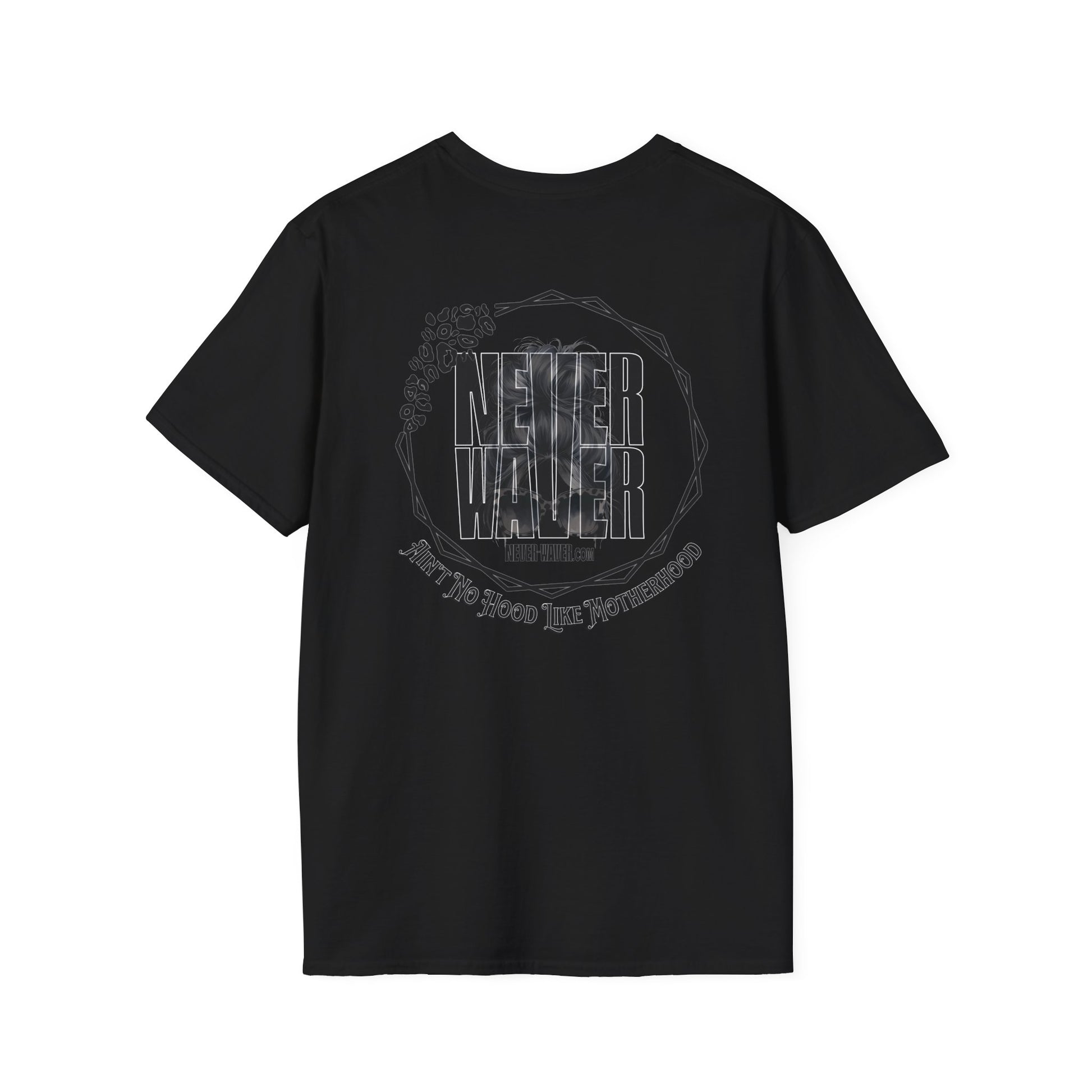 Never Waver Ain't No Hood Like Motherhood Unisex Softstyle T-Shirt - Never Waver