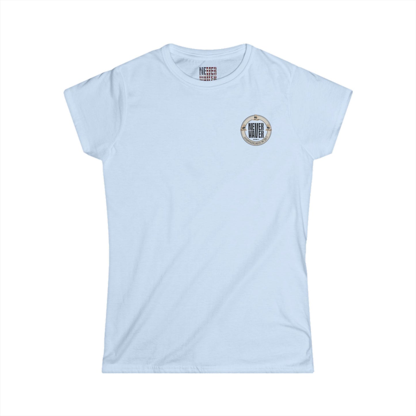 Never Waver Champagne Made Me Do It? Women's Soft Style Tee - - Never Waver