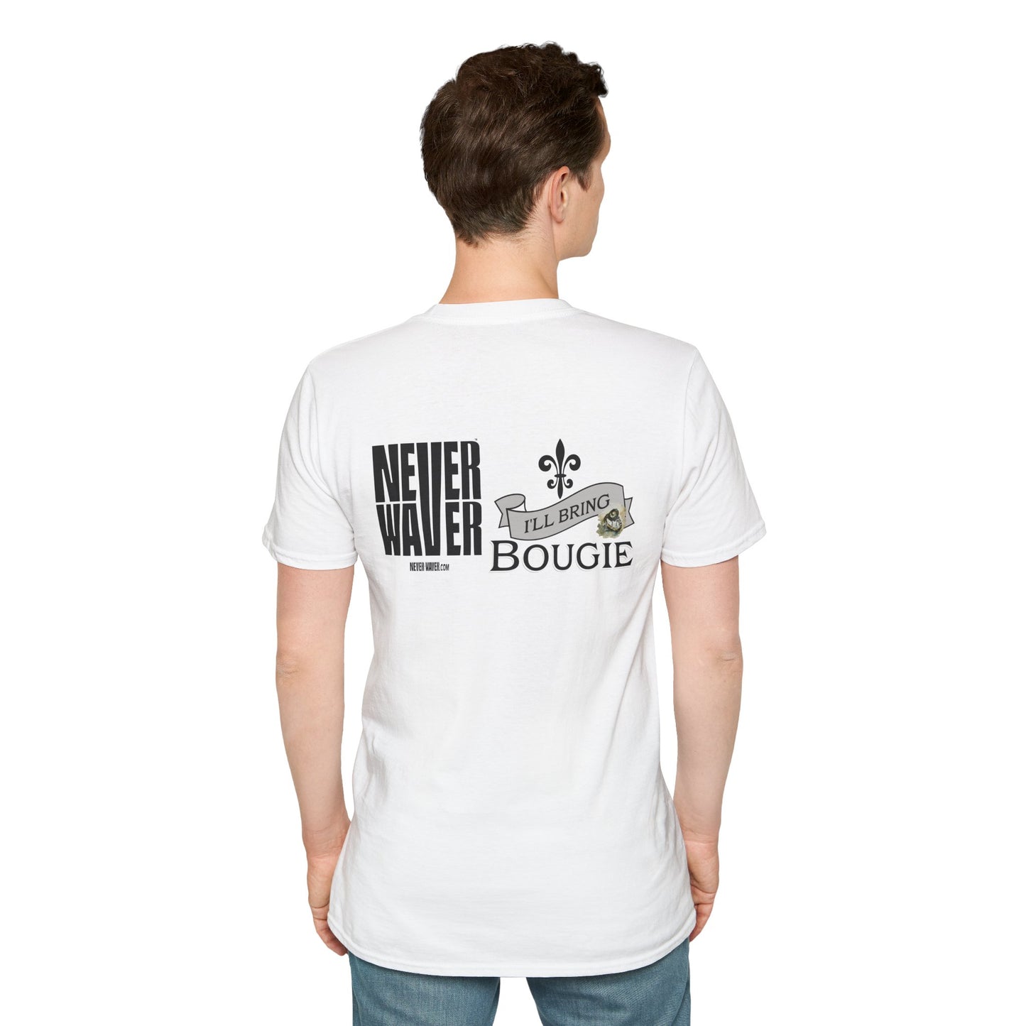 Never Waver I'll Bring The Bougie Unisex Softstyle T-Shirt - Never Waver