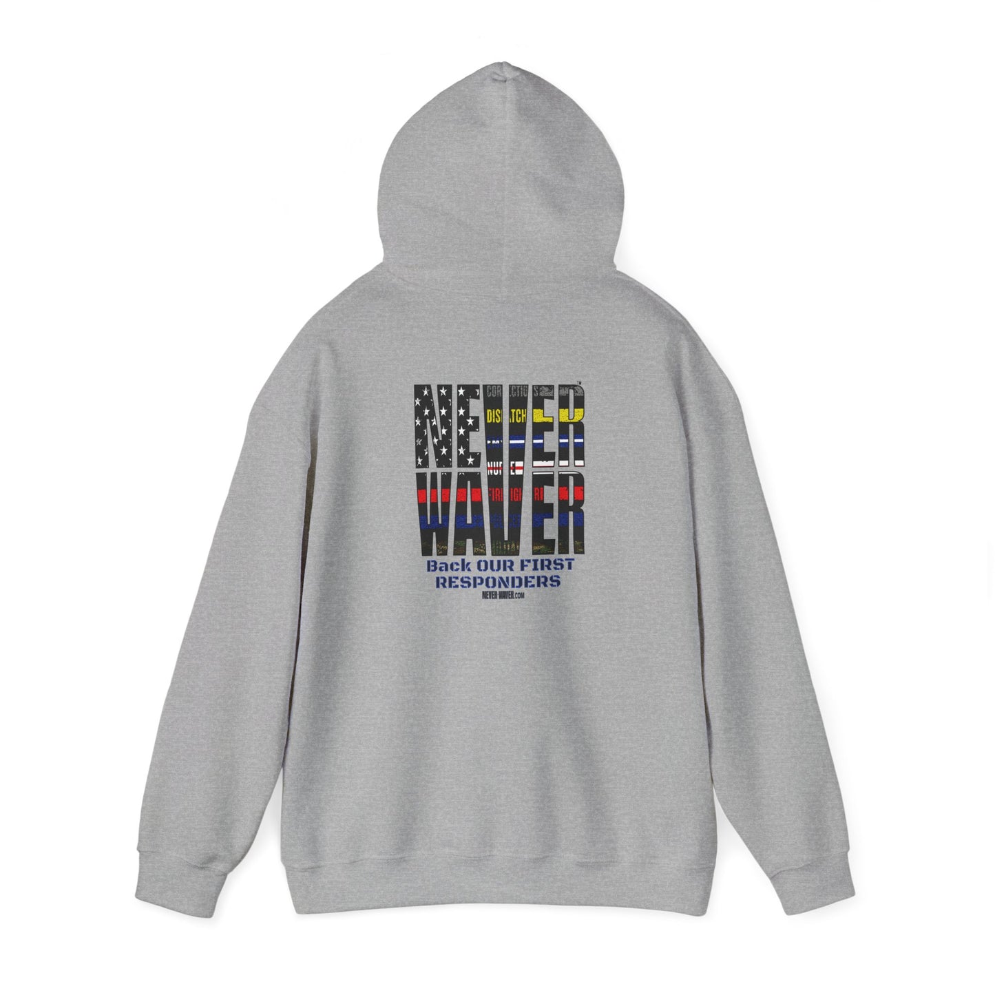 Never Waver Hooded Sweatshirt for First Responders - Never Waver
