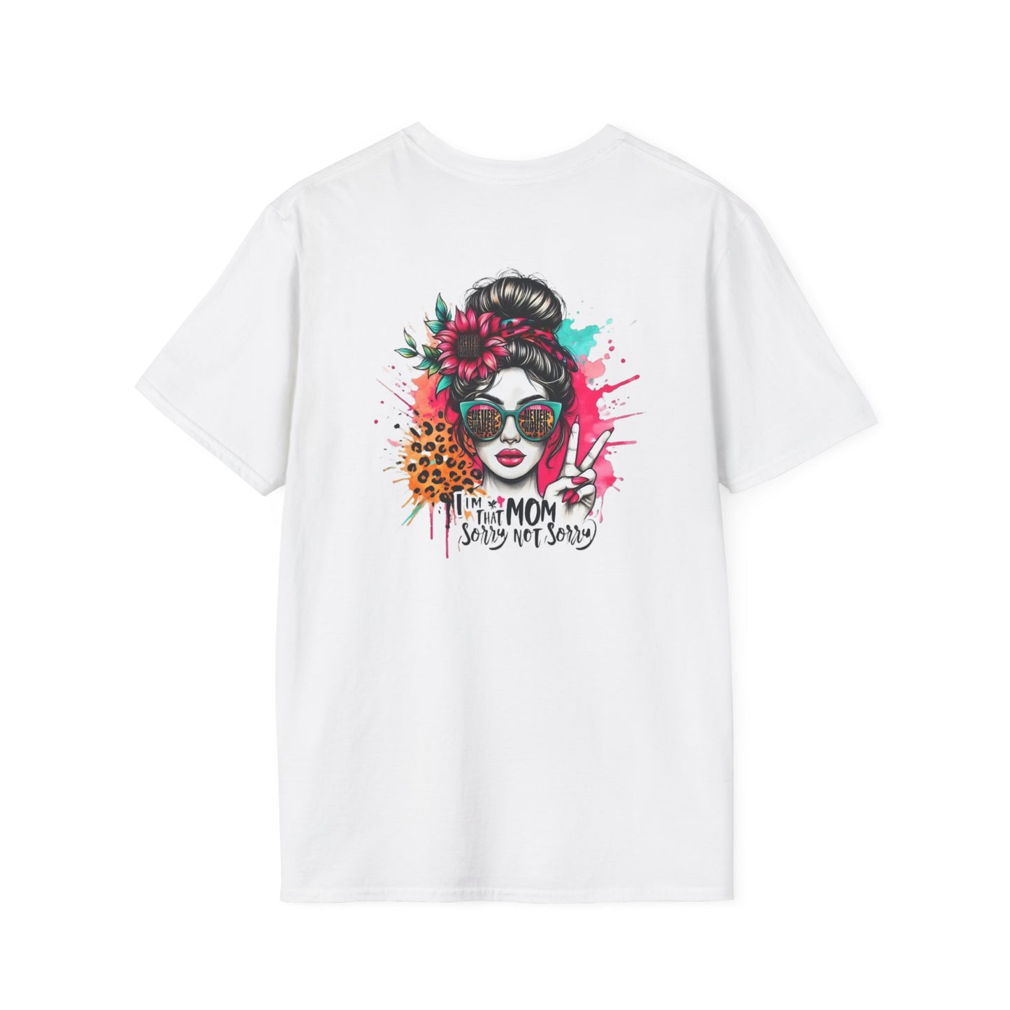 Never Waver  I'm that Mom Sorry Not Sorry Unisex Softstyle T-Shirt - Never Waver
