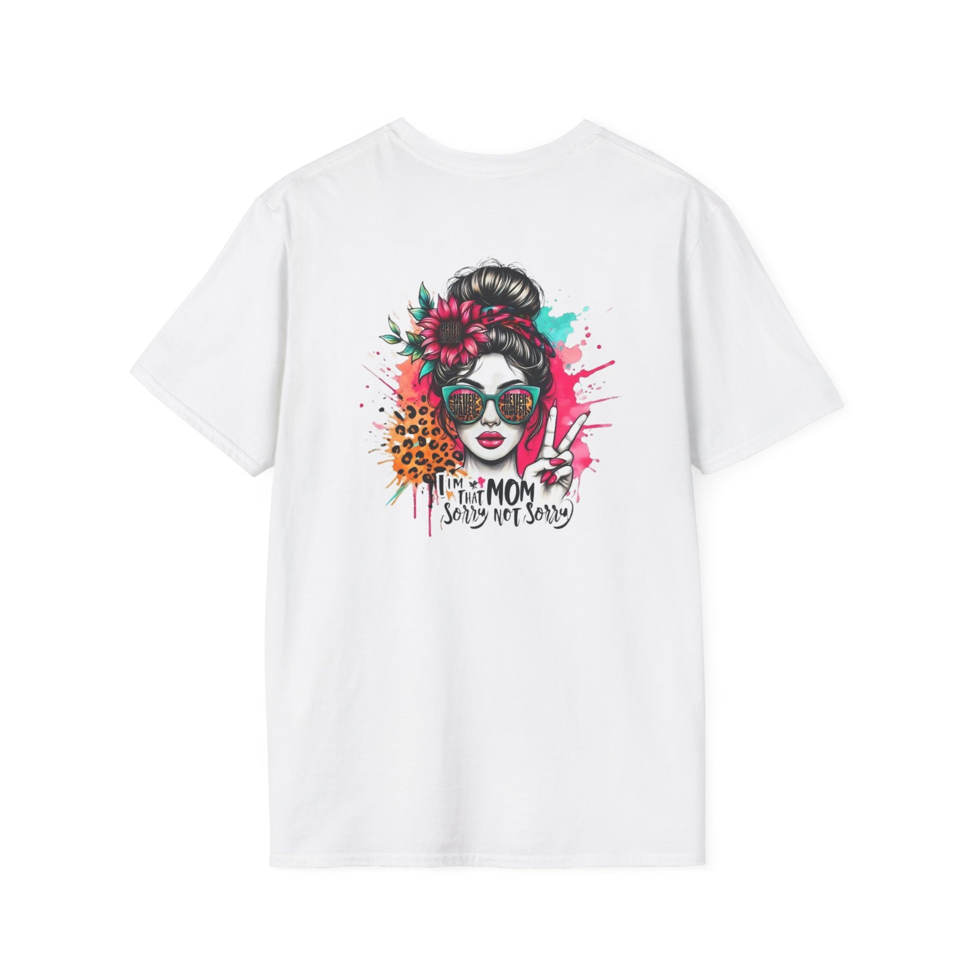 Never Waver  I'm that Mom Sorry Not Sorry Unisex Softstyle T-Shirt - Never Waver