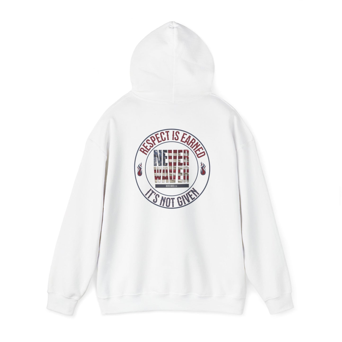 Respect Is Earned Never Waver It's Not Given Hoodie - Unisex Heavy Blend™ with Inspirational Design - Never Waver
