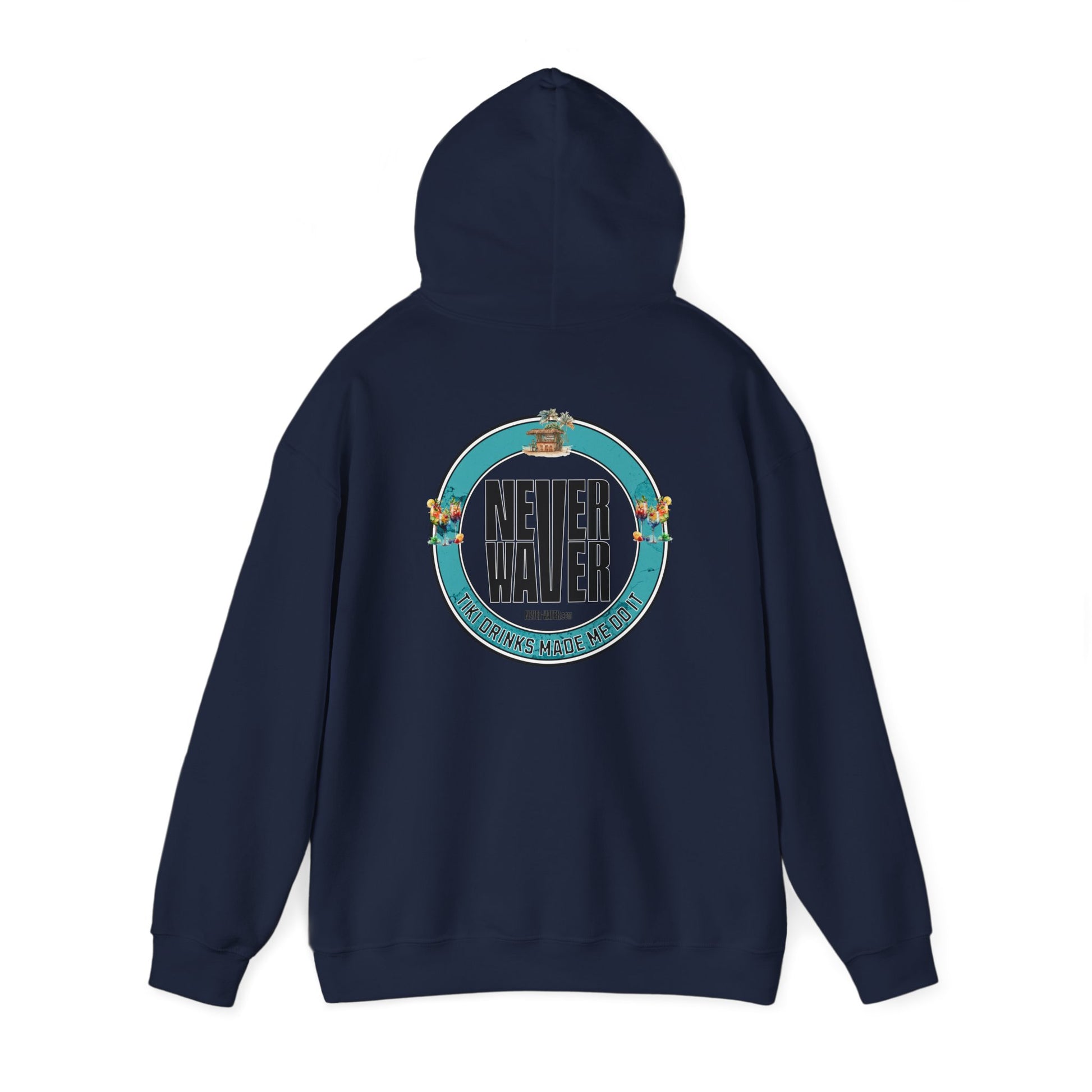 Eco-Friendly Unisex Hoodie: "Never Waver Tiki Drinks Made Me Do It? " - Never Waver