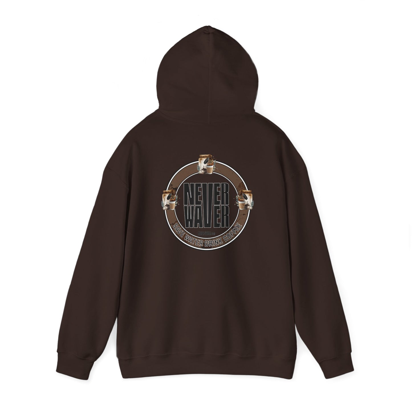 Eco-Friendly Unisex Hoodie: "Never Waver Save Water Drink Coffee" - Never Waver