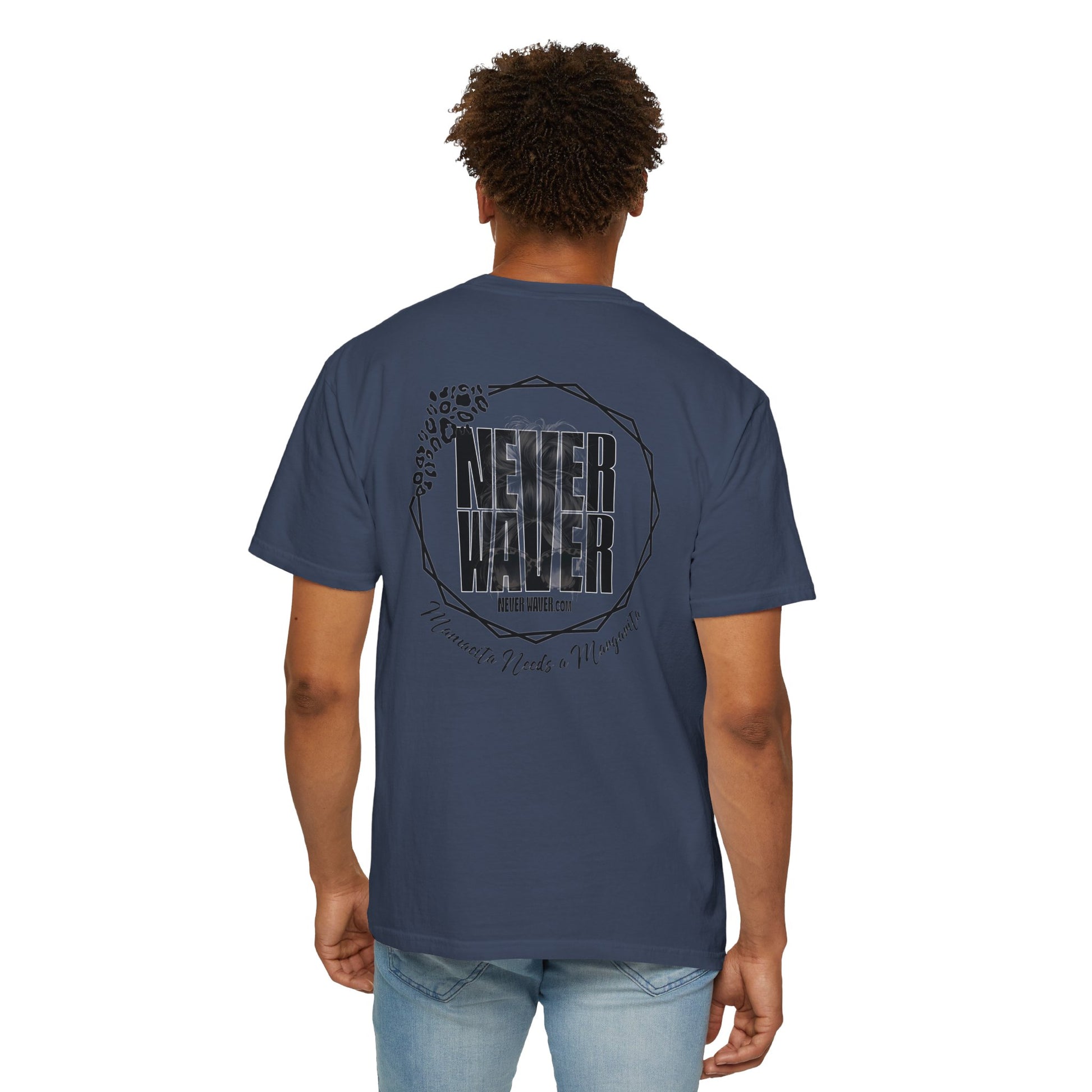 Unisex Garment-Dyed T-Shirt - 'Never Waver Mamacita Needs a Margarita' Design - Never Waver