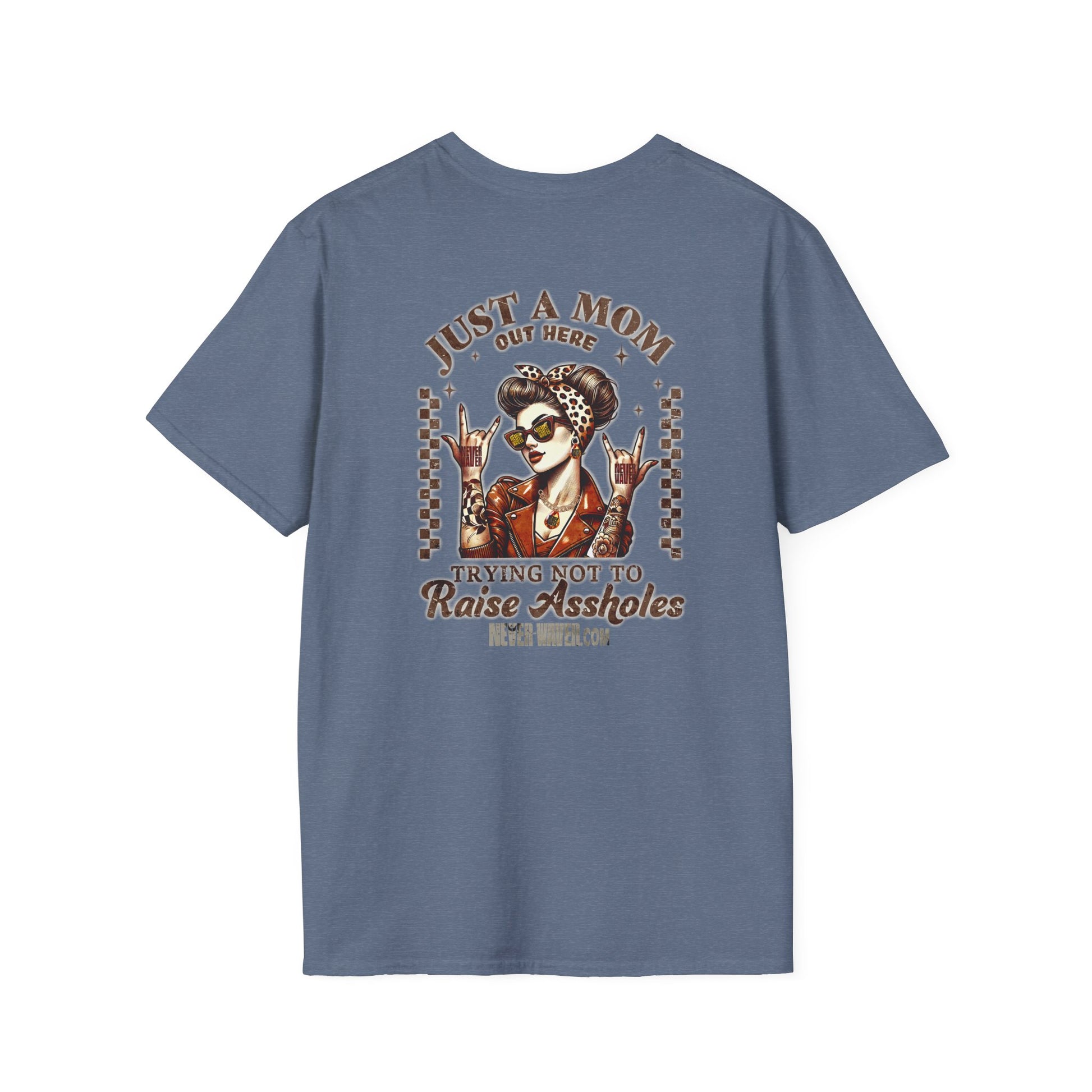 Never Waver Just A Mom Trying Not to Raise A&&holes Unisex Softstyle T-Shirt - Never Waver