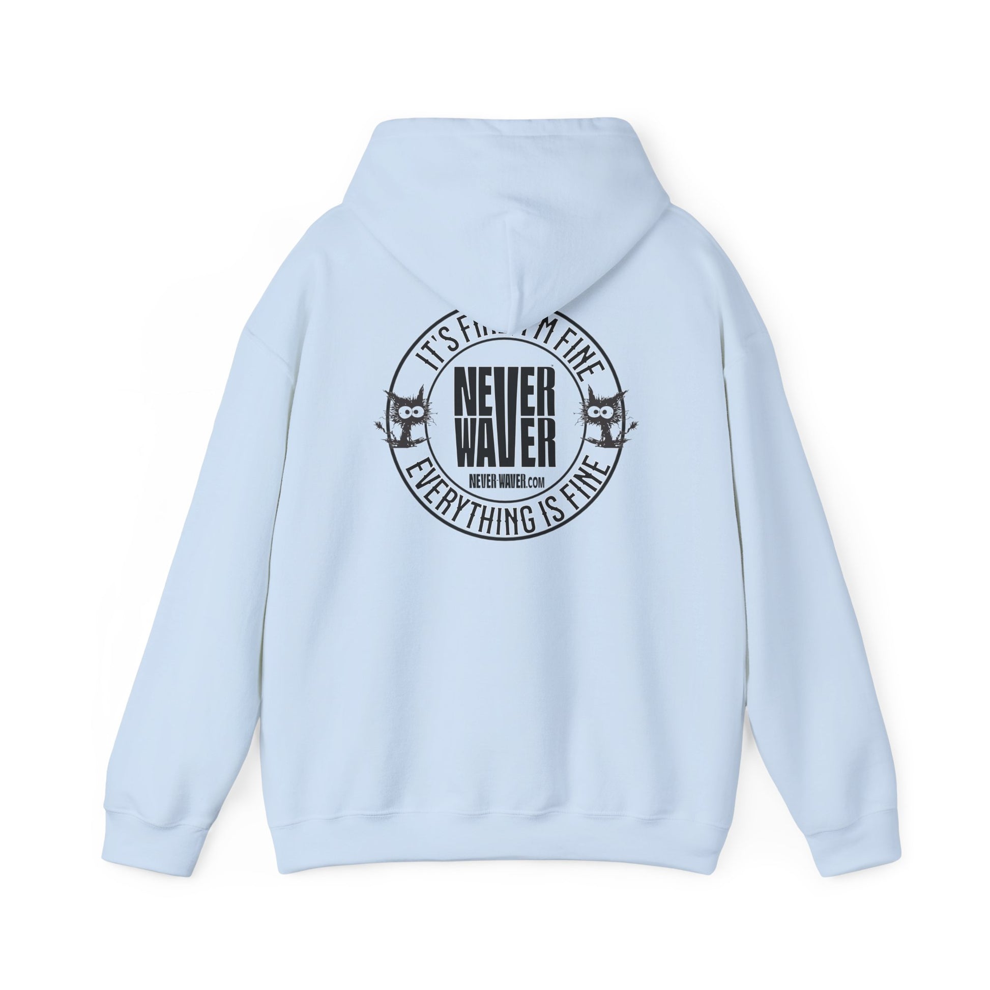 Unisex Heavy Blend™ Hoodie - 'It's Fine , I'm Fine Never Waver Everything Is Fine' - Never Waver
