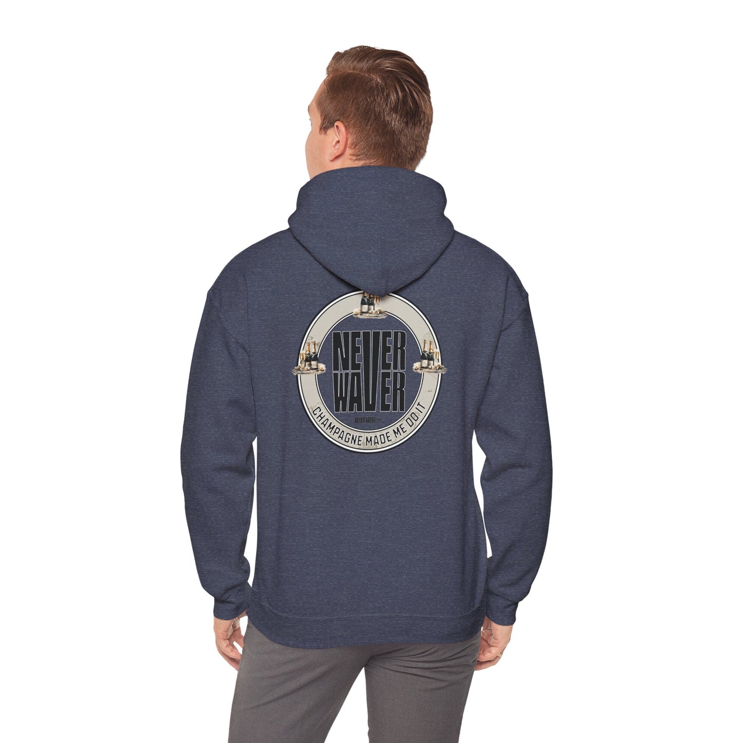 Eco-Friendly Unisex Hoodie: "Never Waver Champagne Made Me Do It?" - Never Waver