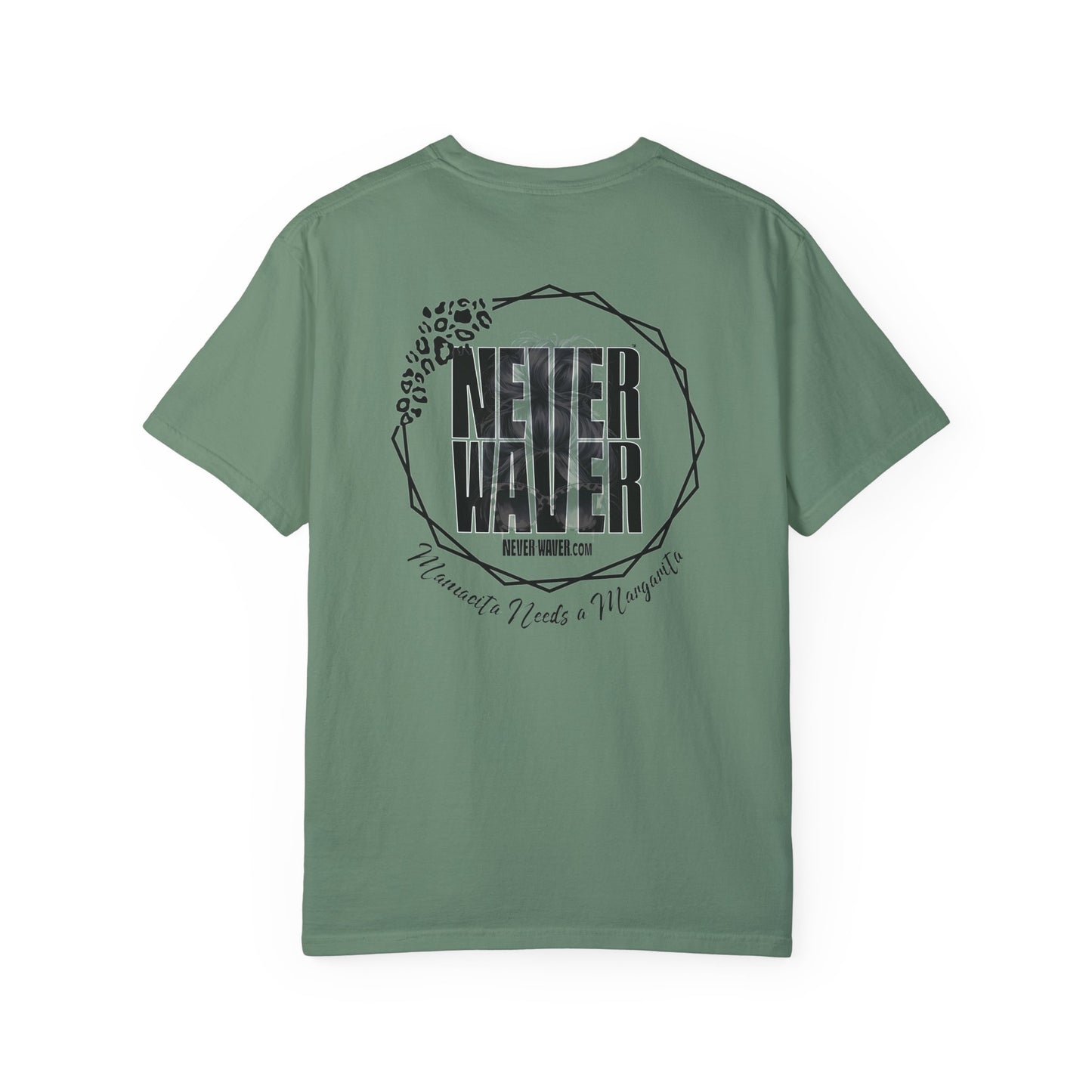 Unisex Garment-Dyed T-Shirt - 'Never Waver Mamacita Needs a Margarita' Design - Never Waver