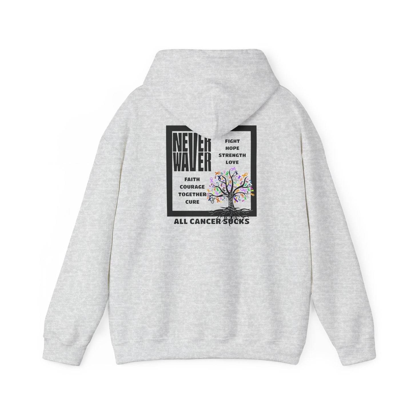 Cancer Awareness Hoodie - Never Waver - Fight, Hope, Strength, Love Tree of Ribbons - Never Waver