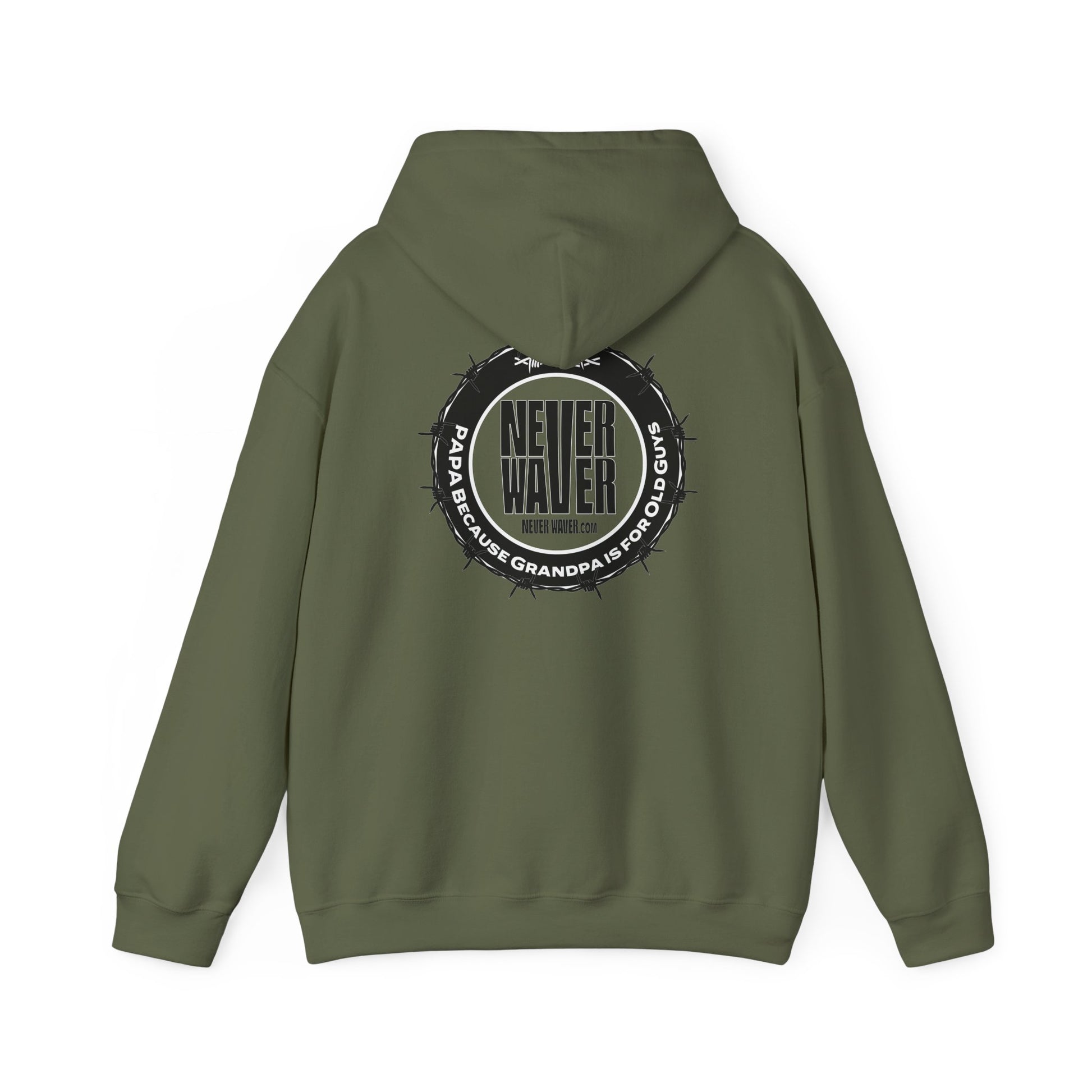 Unisex Heavy Blend™ Hoodie - 'Never Waver PAPA Because Grandpa Is For Old Guys ' - Never Waver