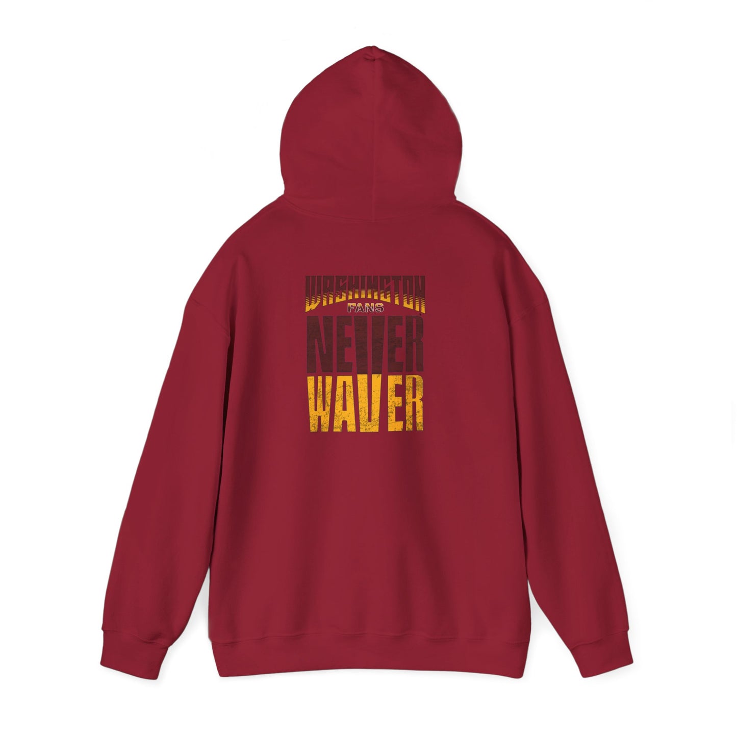 Washington Fans Never Waver Hooded Sweatshirt - Never Waver