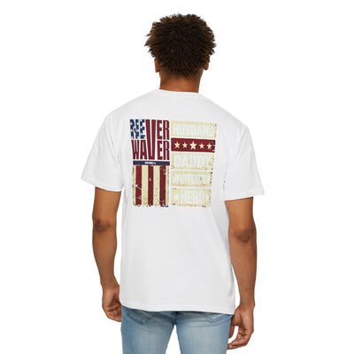 Unisex Garment-Dyed T-Shirt - 'Never Waver Husband Daddy Protector Hero ' Design - Never Waver