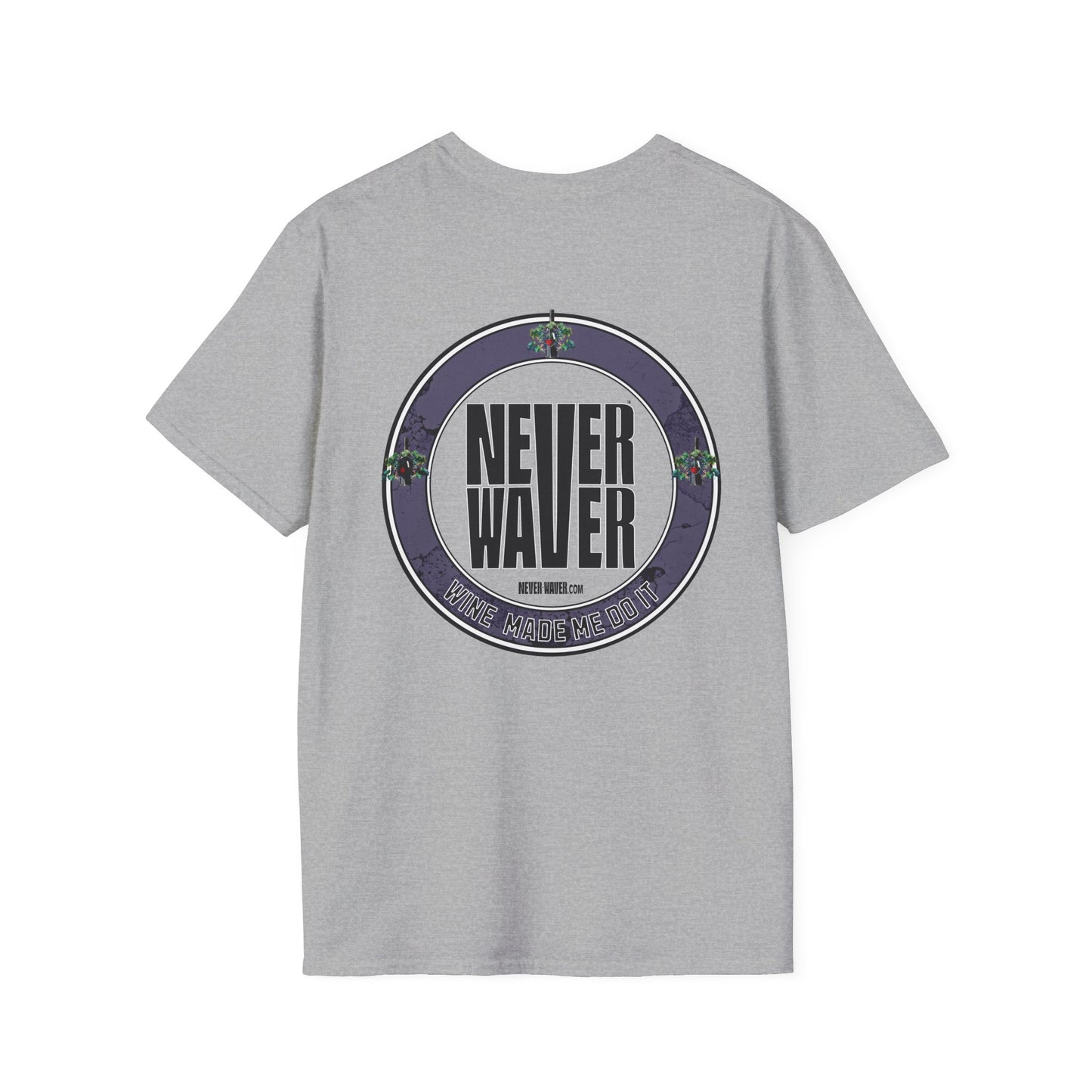 Never Waver Wine Made Me Do It Unisex Soft style T-Shirt - Never Waver