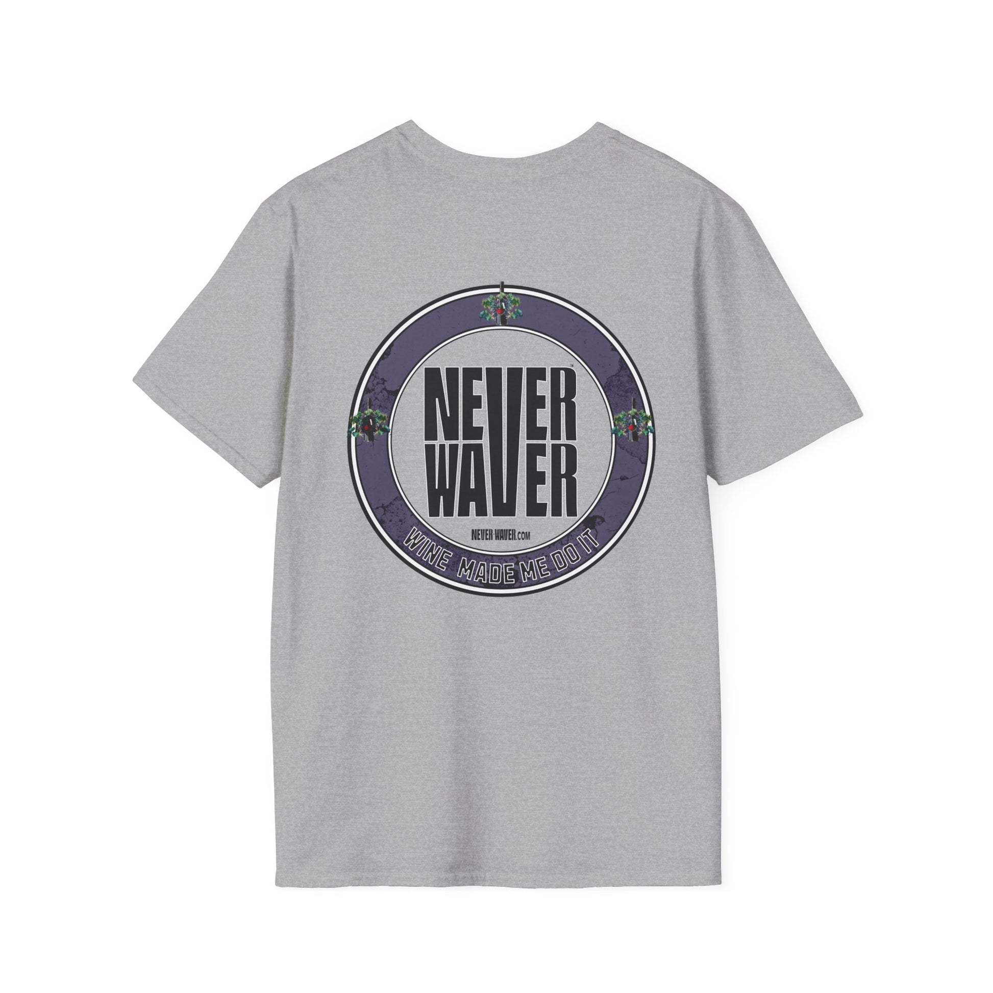 Never Waver Wine Made Me Do It Unisex Soft style T-Shirt - Never Waver