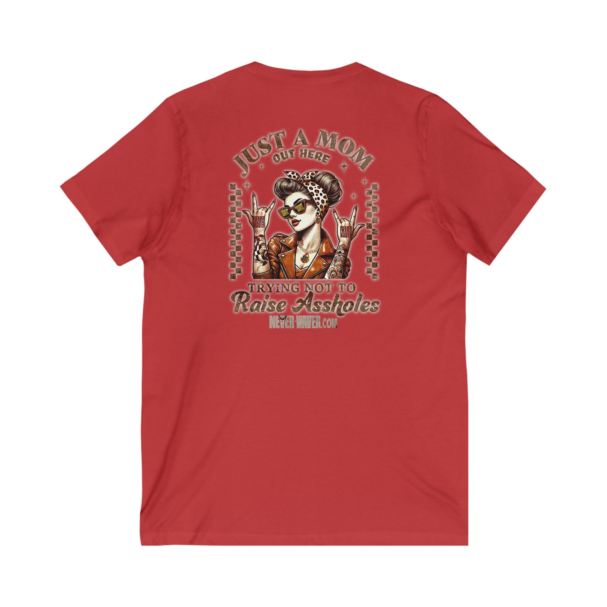 Never Waver Just A Mom Trying Not to Raise A&&holes V-Neck Tee for Moms - Patriotic Short Sleeve Shirt - Never Waver