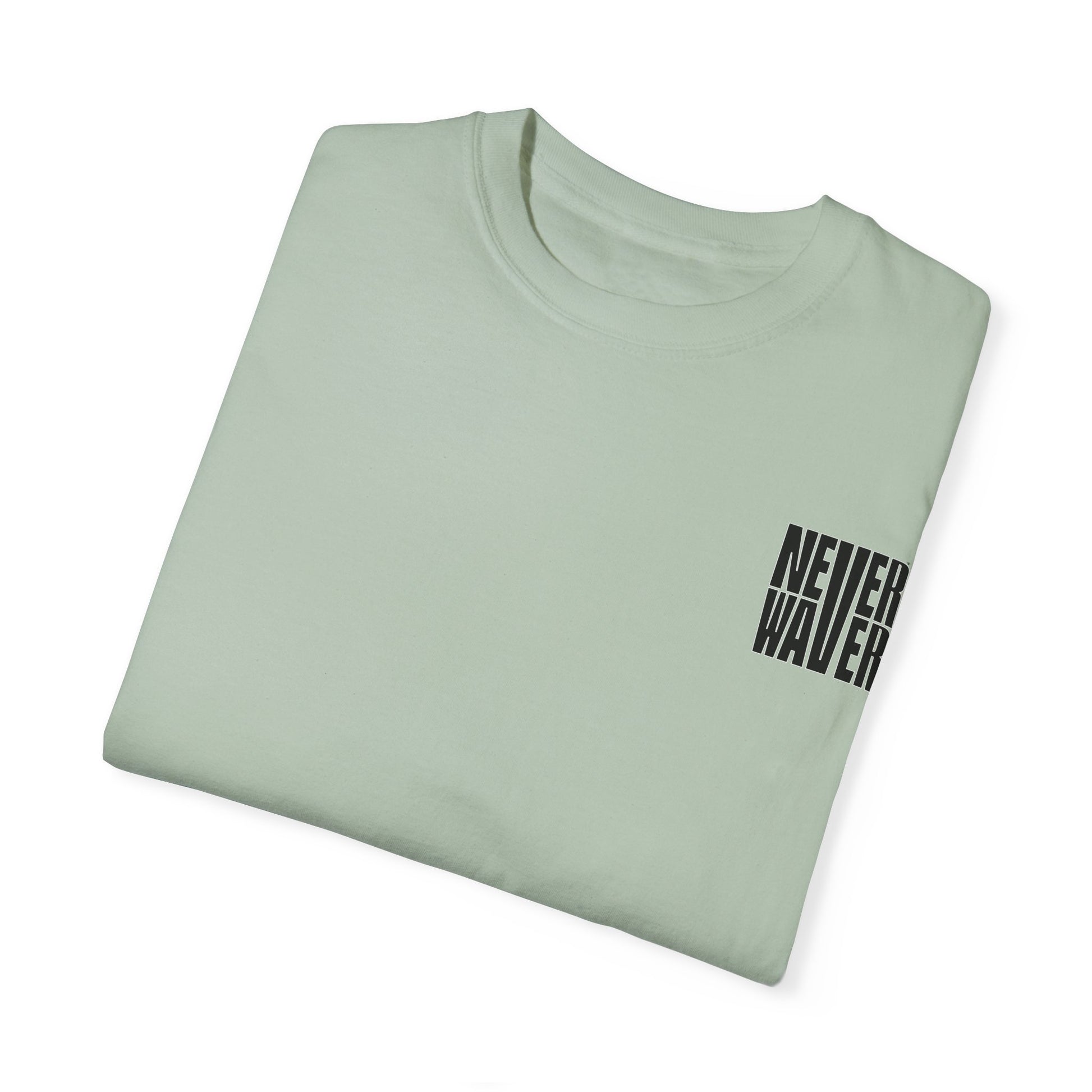 Unisex Garment-Dyed T-Shirt - 'Never Waver  I'm that Mom Sorry Not Sorry' Design - Never Waver