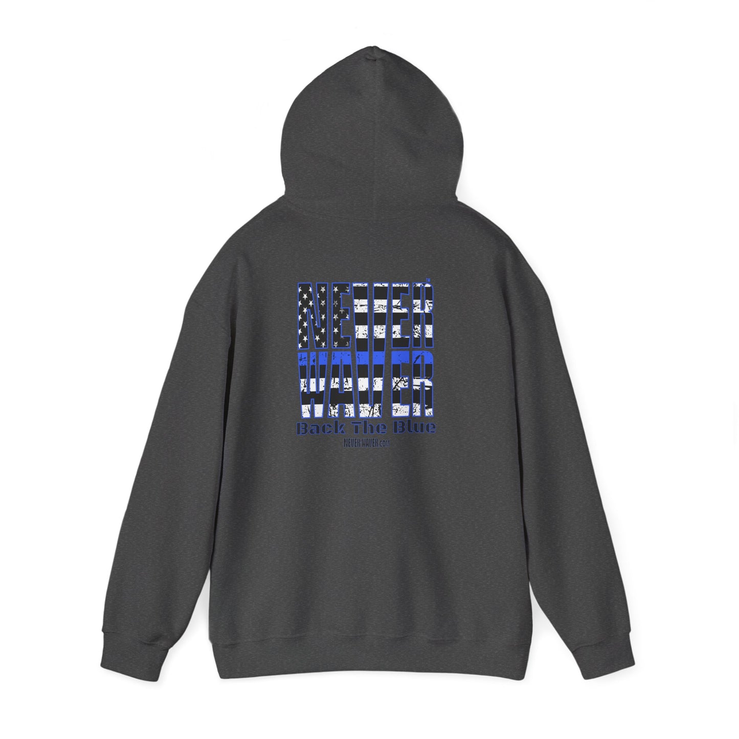Never Waver Back The Blue Hoodie - Unisex Heavy Blend Sweatshirt - Never Waver