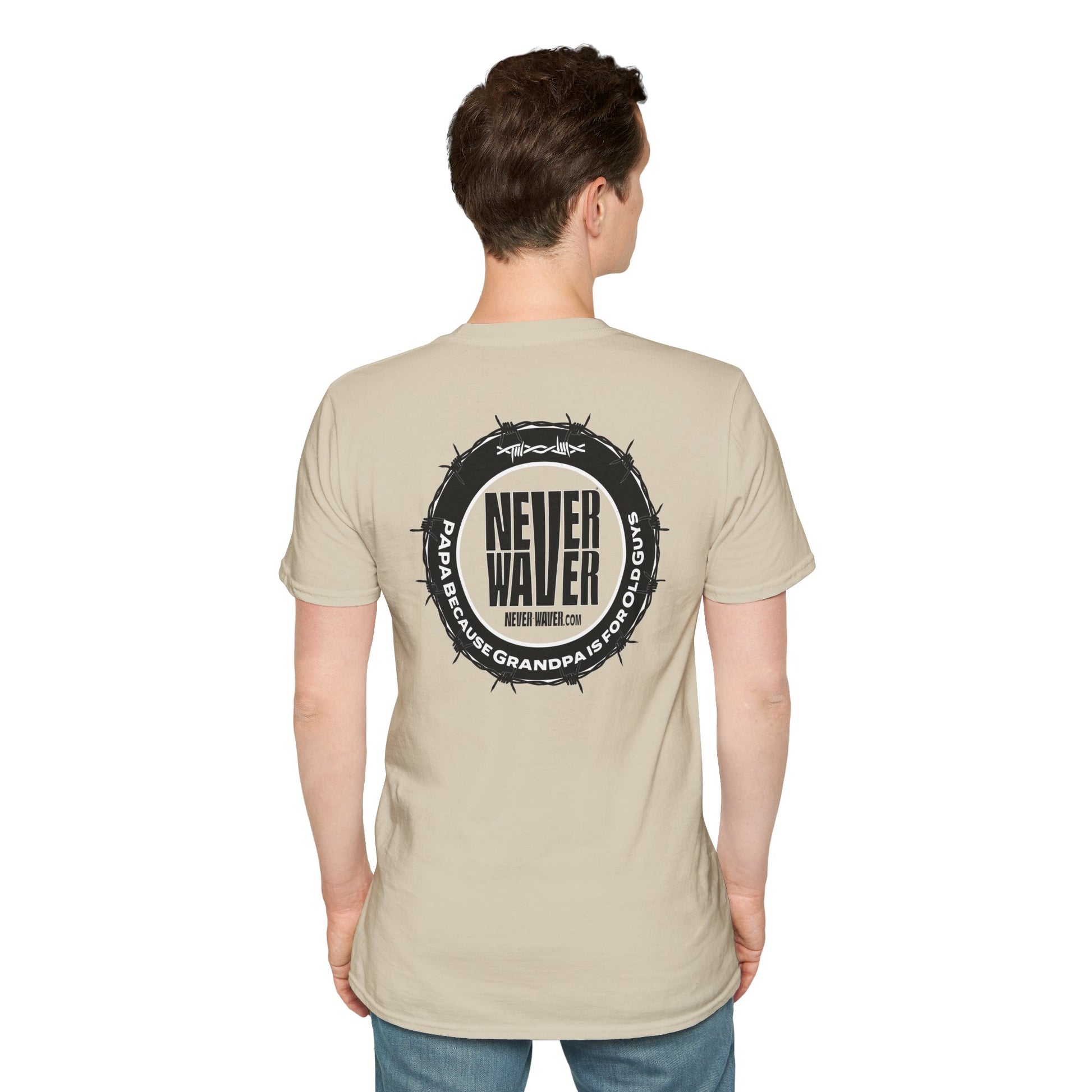 Never Waver PAPA Because Grandpa Is For Old Guys  Unisex Softstyle T-Shirt - Never Waver