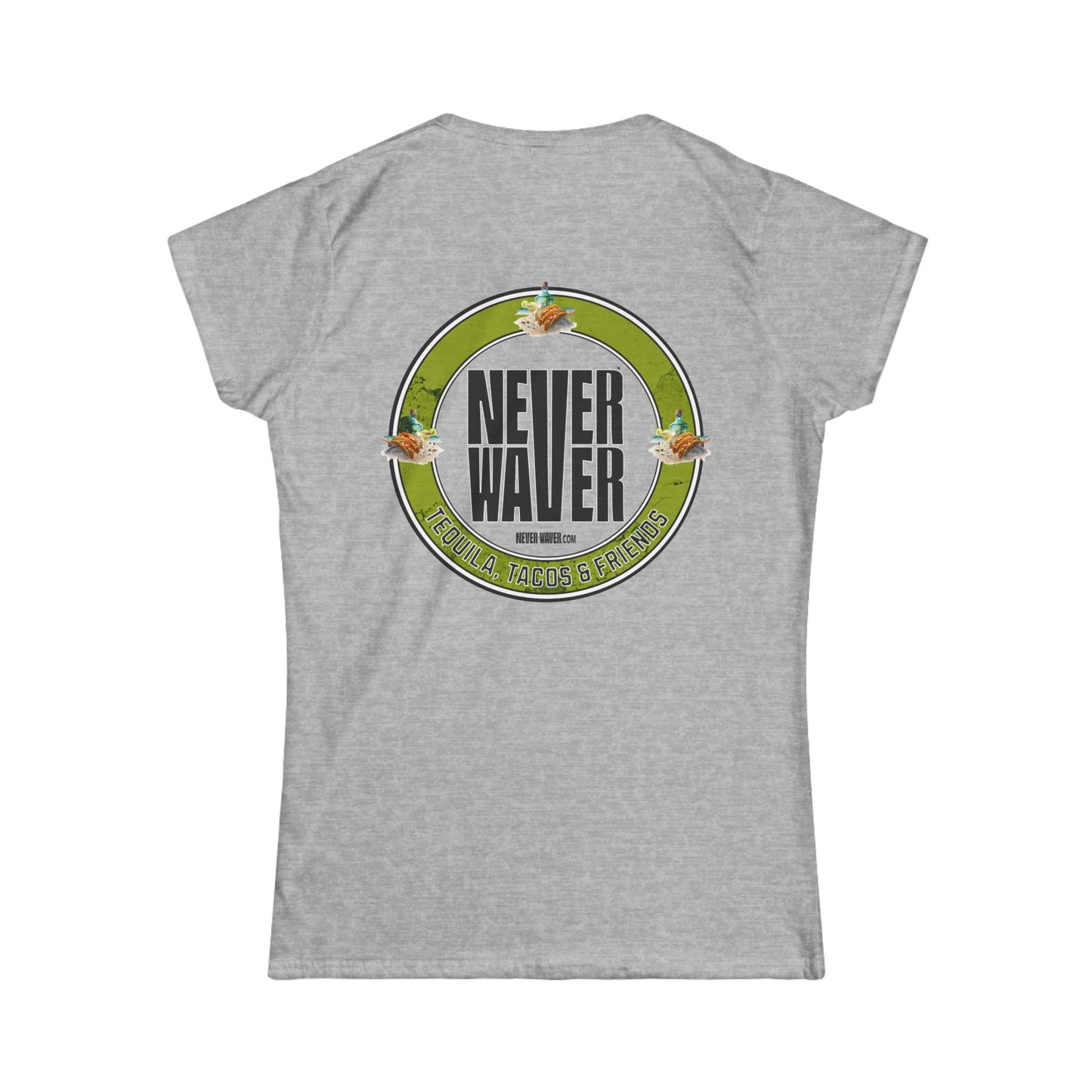 Never Waver Tequila, Tacos, And Friends Women's Soft Style Tee - - Never Waver