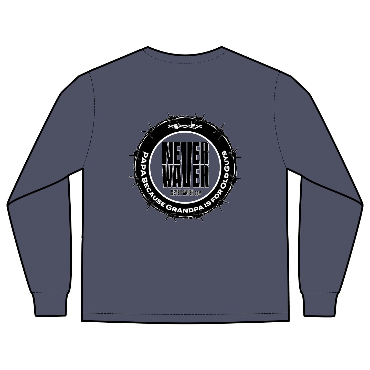 Unisex Long Sleeve Pocket T-Shirt - Never Waver PAPA Because Grandpa Is For Old Guys Design - Never Waver