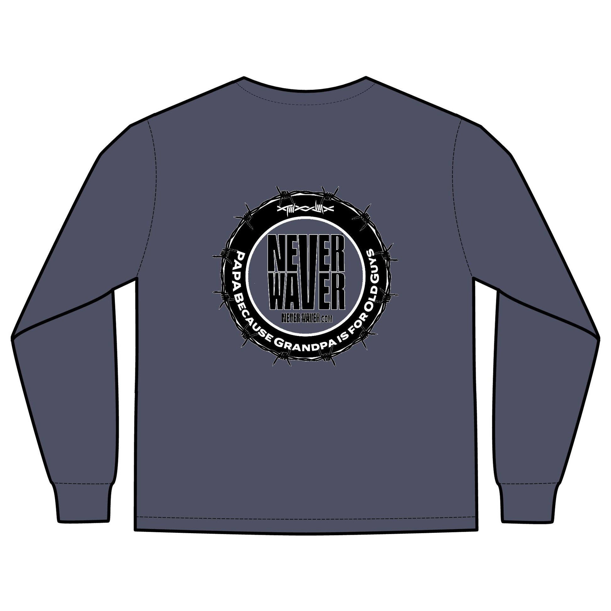 Unisex Long Sleeve Pocket T-Shirt - Never Waver PAPA Because Grandpa Is For Old Guys Design - Never Waver