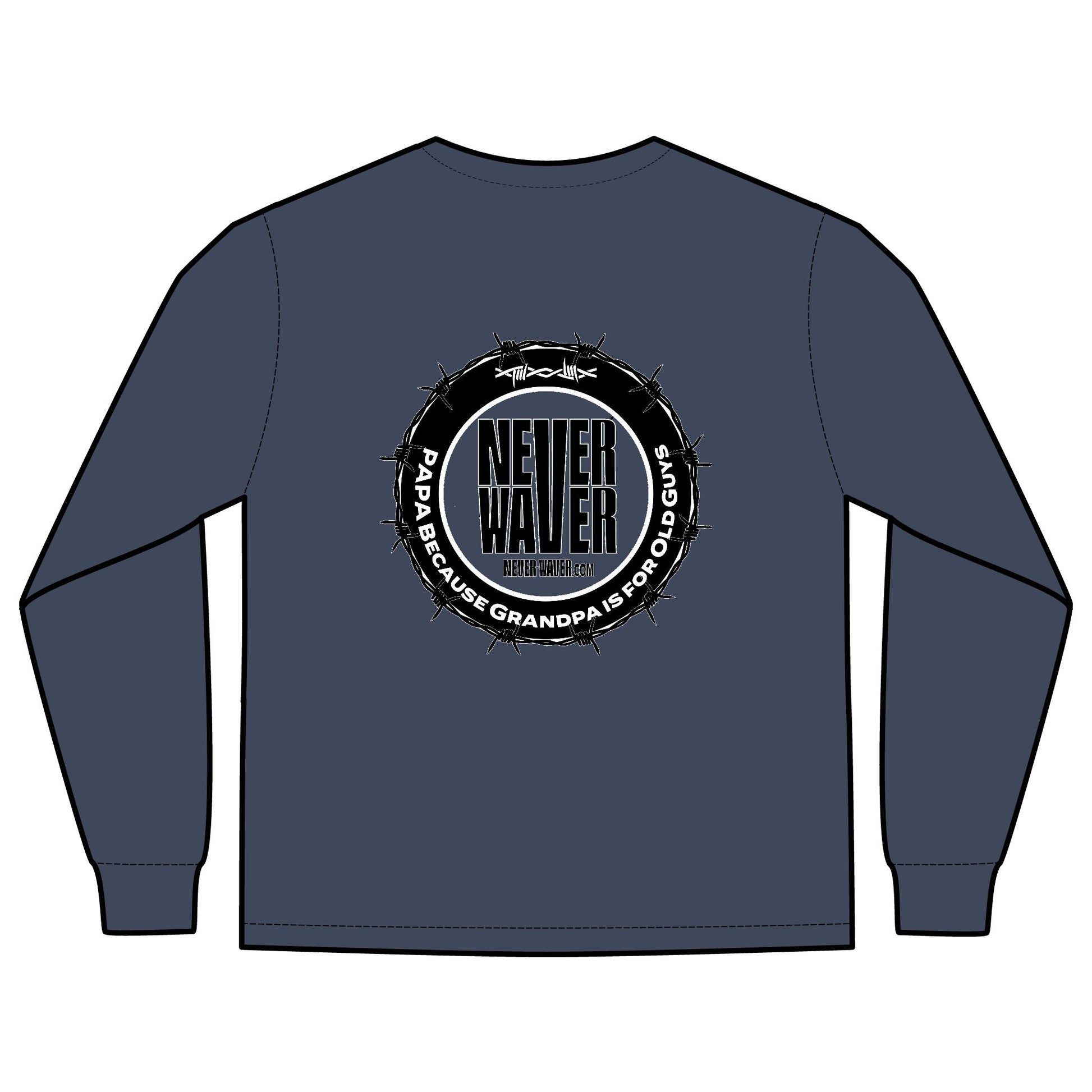 Unisex Long Sleeve Pocket T-Shirt - Never Waver PAPA Because Grandpa Is For Old Guys Design - Never Waver