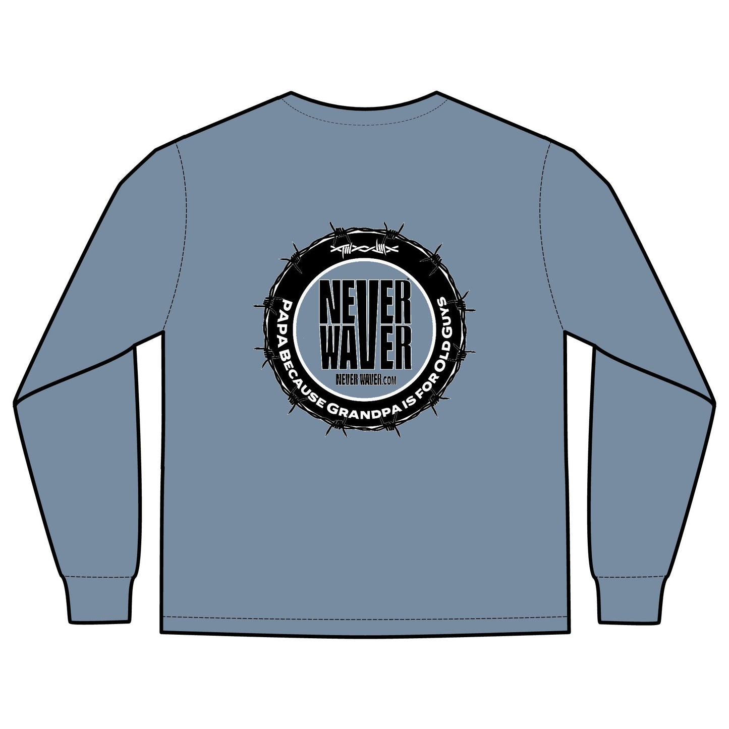 Unisex Long Sleeve Pocket T-Shirt - Never Waver PAPA Because Grandpa Is For Old Guys Design - Never Waver