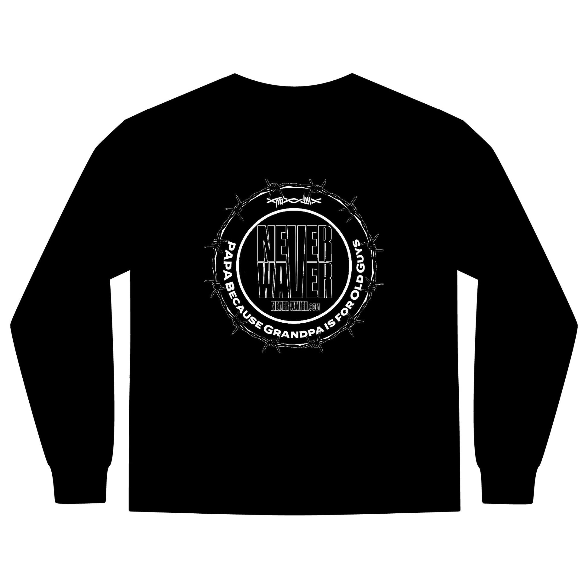Unisex Long Sleeve Pocket T-Shirt - Never Waver PAPA Because Grandpa Is For Old Guys Design - Never Waver