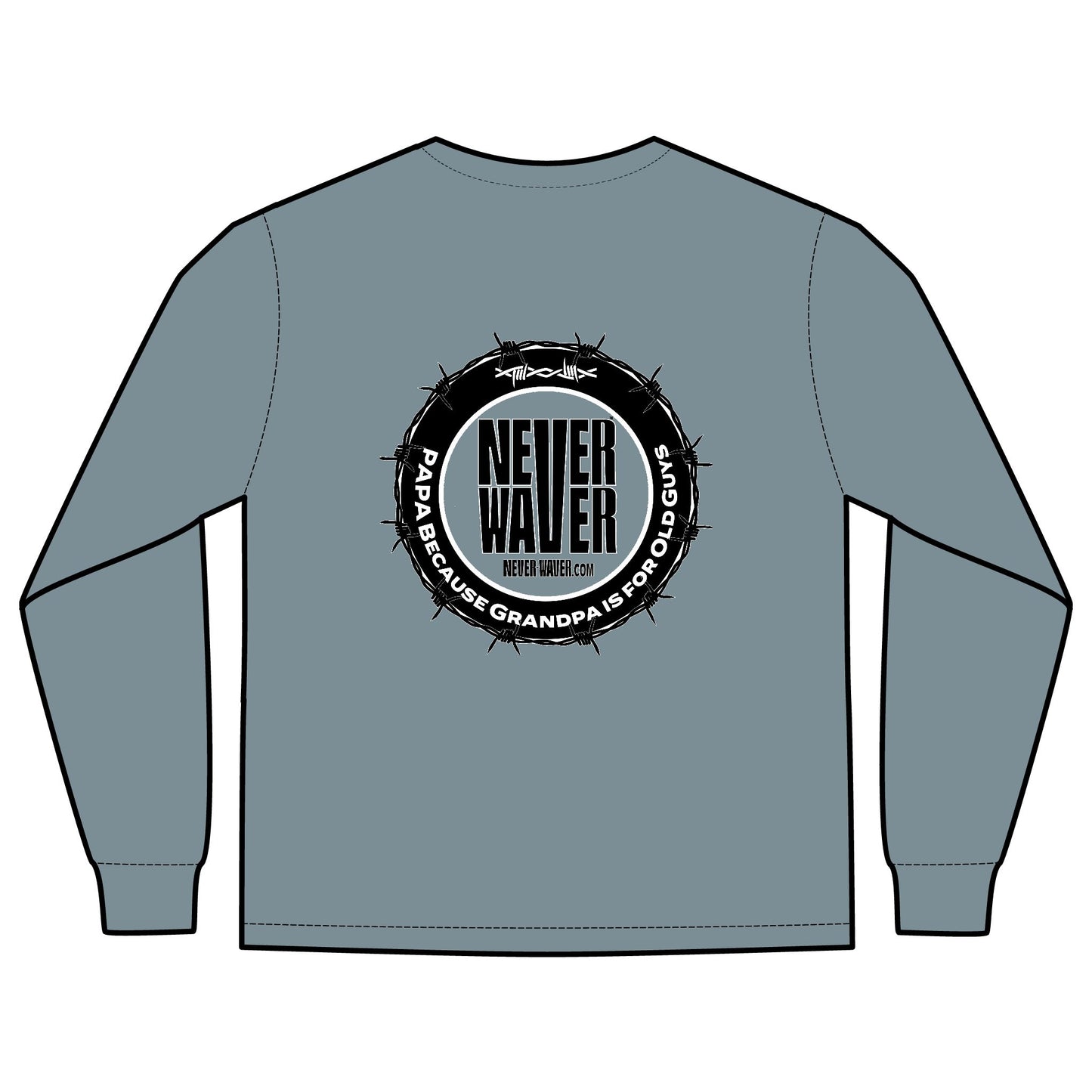 Unisex Long Sleeve Pocket T-Shirt - Never Waver PAPA Because Grandpa Is For Old Guys Design - Never Waver
