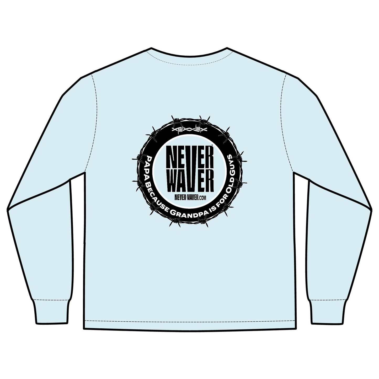 Unisex Long Sleeve Pocket T-Shirt - Never Waver PAPA Because Grandpa Is For Old Guys Design - Never Waver