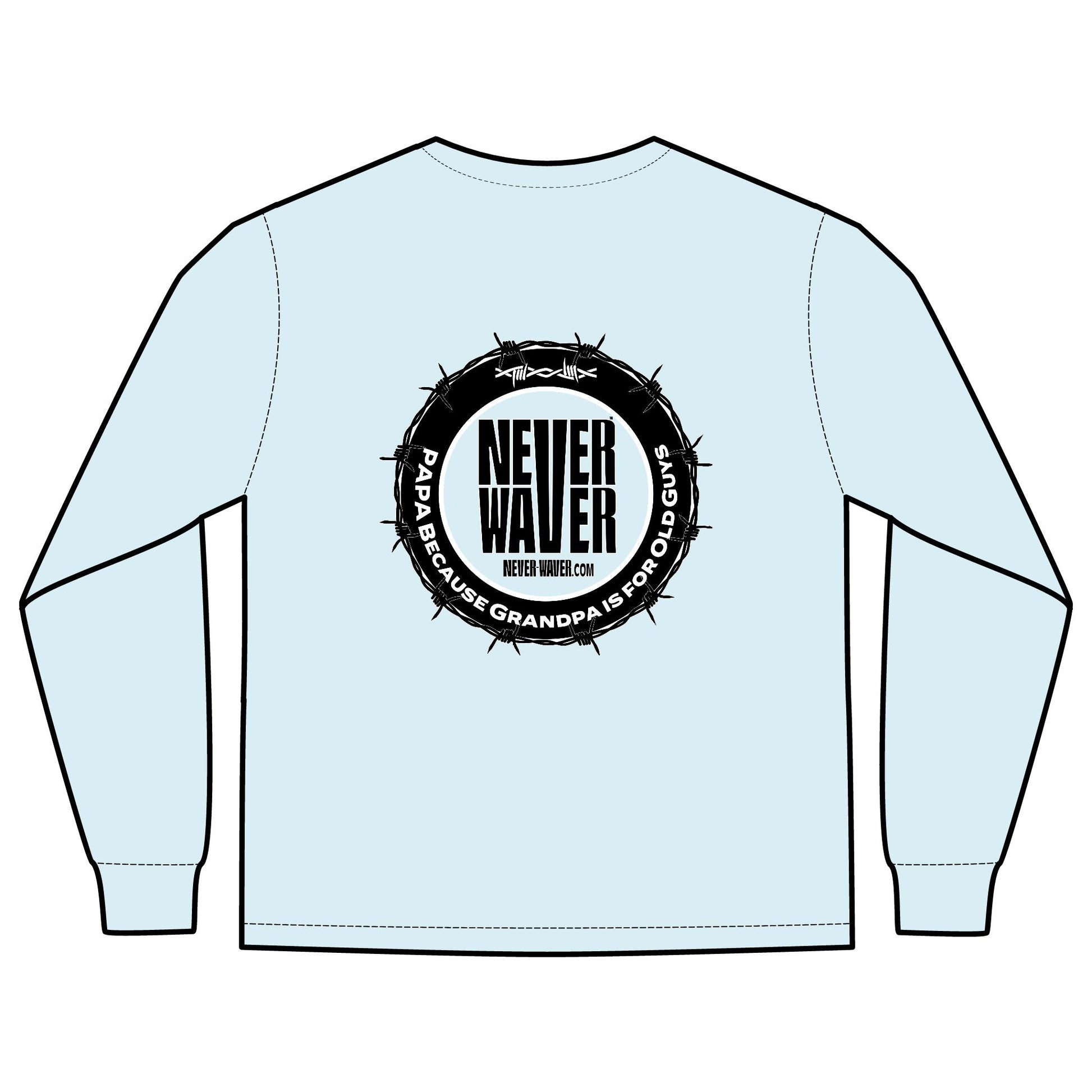 Unisex Long Sleeve Pocket T-Shirt - Never Waver PAPA Because Grandpa Is For Old Guys Design - Never Waver