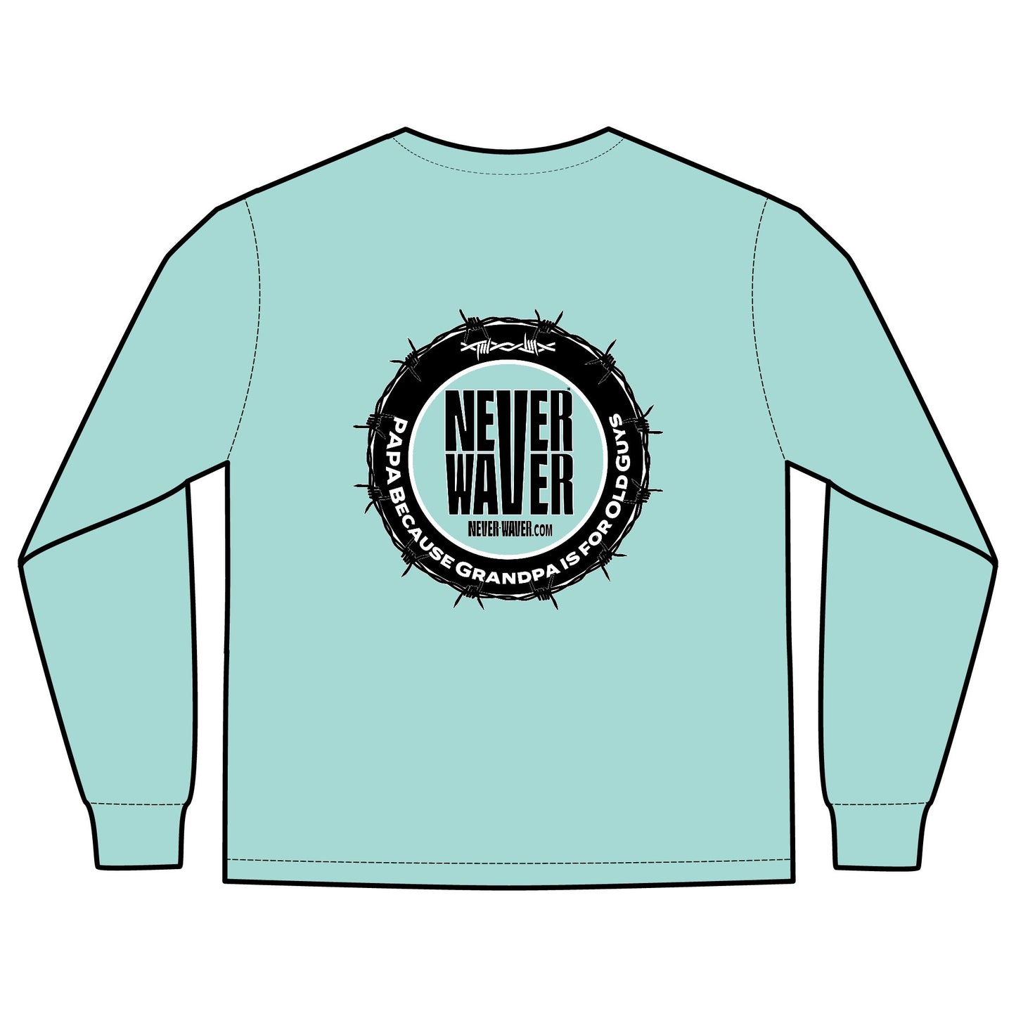 Unisex Long Sleeve Pocket T-Shirt - Never Waver PAPA Because Grandpa Is For Old Guys Design - Never Waver