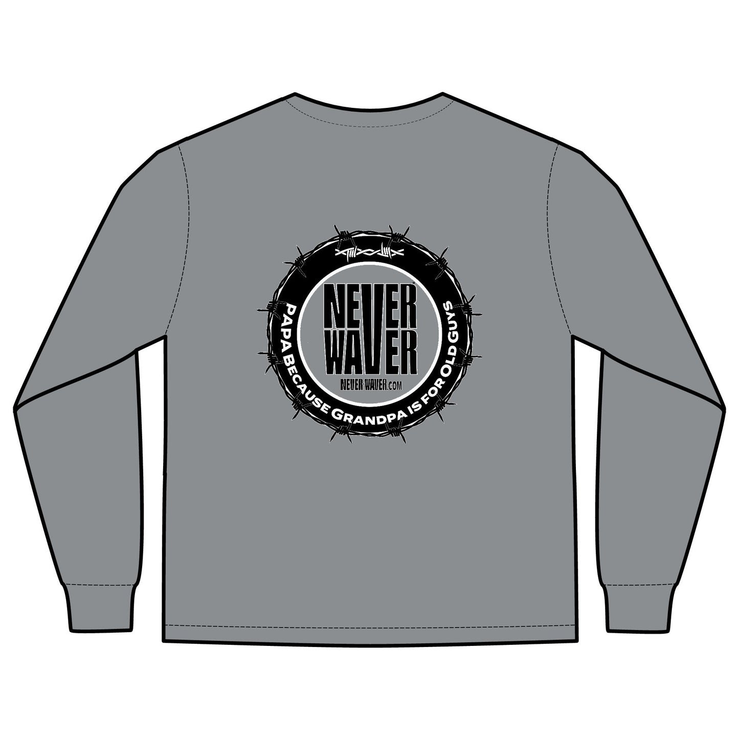 Unisex Long Sleeve Pocket T-Shirt - Never Waver PAPA Because Grandpa Is For Old Guys Design - Never Waver