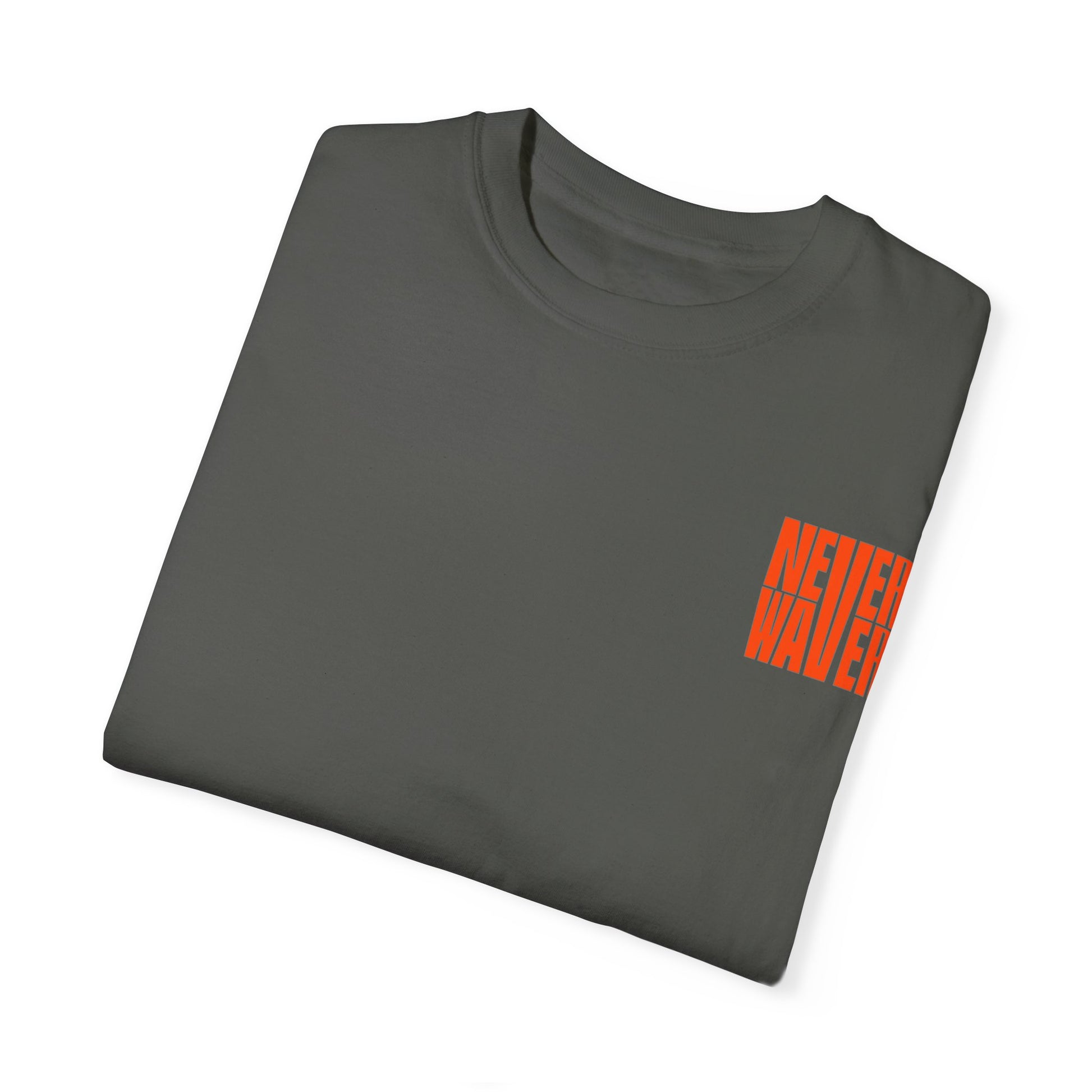 Unisex Garment-Dyed T-Shirt - 'Never Waver Oh Honey I am that Mom' Design - Never Waver