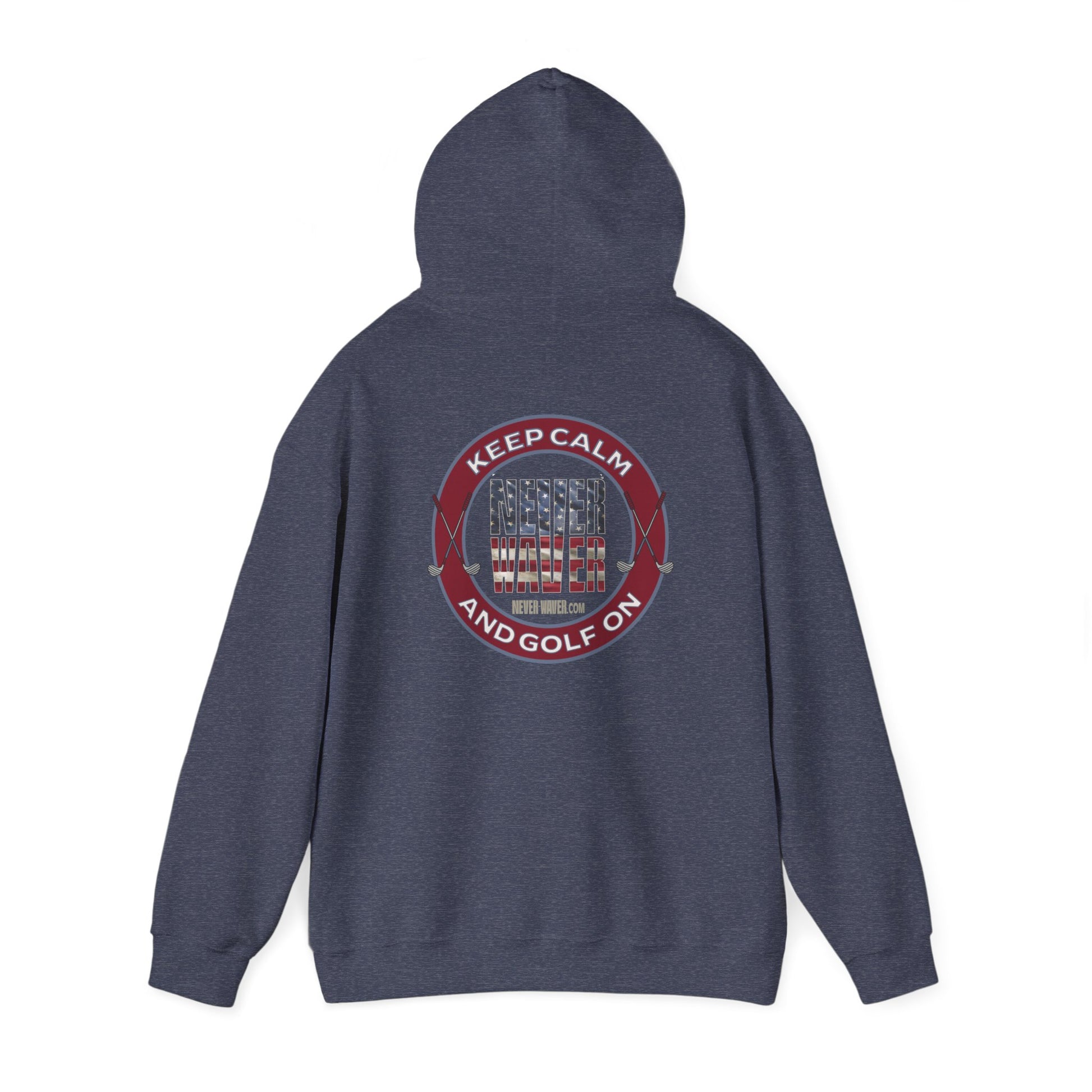 Keep Calm Never Waver and Golf On Hoodie - Unisex Heavy Blend™ Sweatshirt - Never Waver