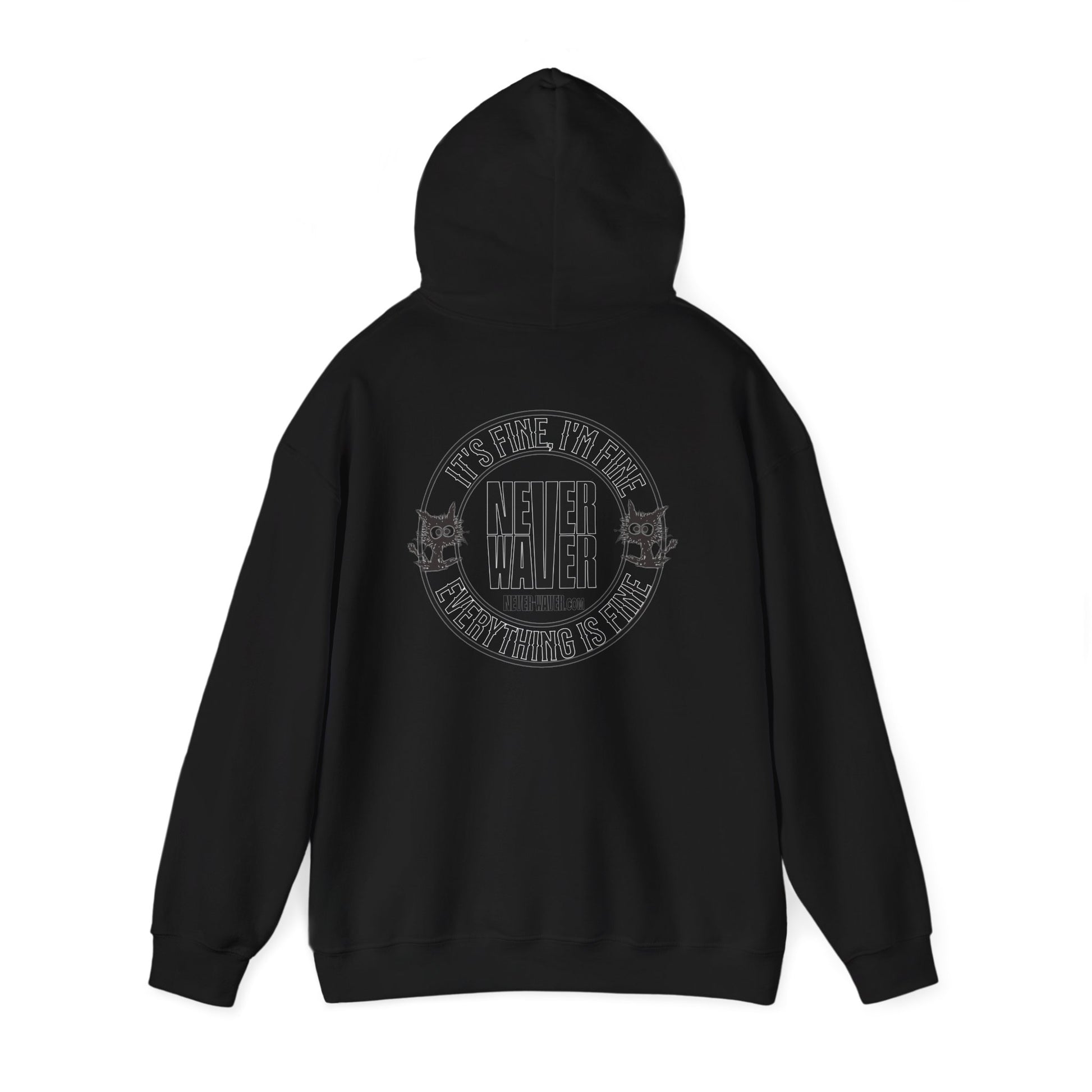 Unisex Heavy Blend™ Hoodie - 'It's Fine , I'm Fine Never Waver Everything Is Fine' - Never Waver