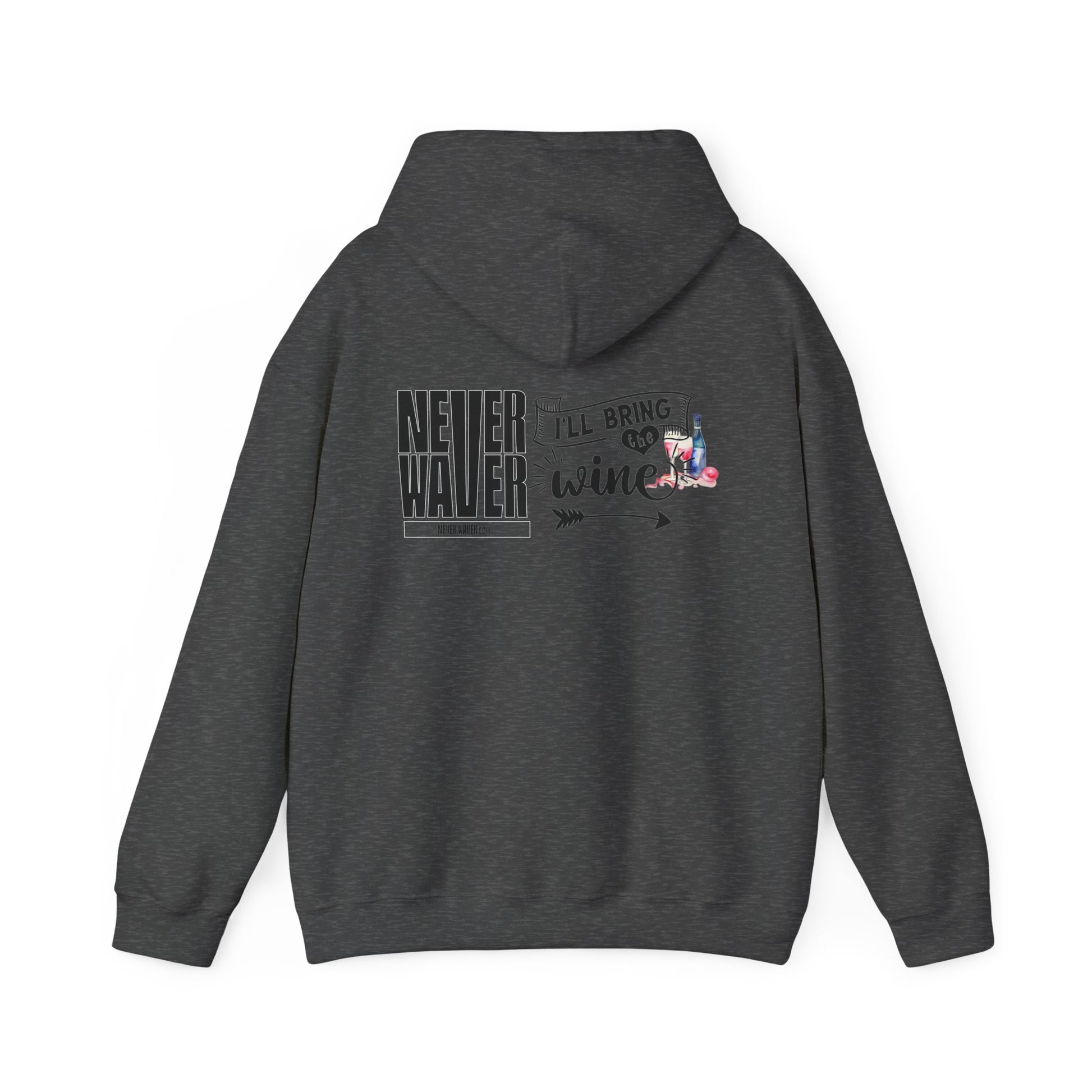 Unisex Heavy Blend™ Hooded Sweatshirt - "Never Waver I'll Bring The Wine" Inspirational Hoodie - Never Waver