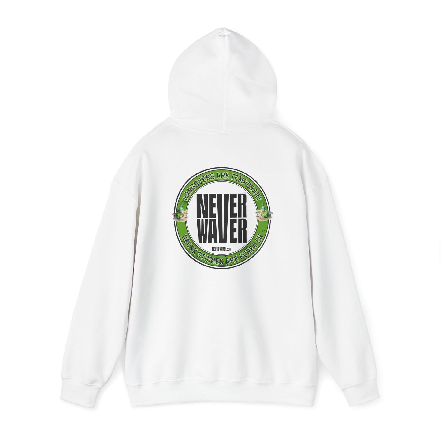 Unisex Heavy Blend™ Hooded Sweatshirt - 'Never Waver Hangovers Are Temporary Drunk Stories Are Forever - Never Waver