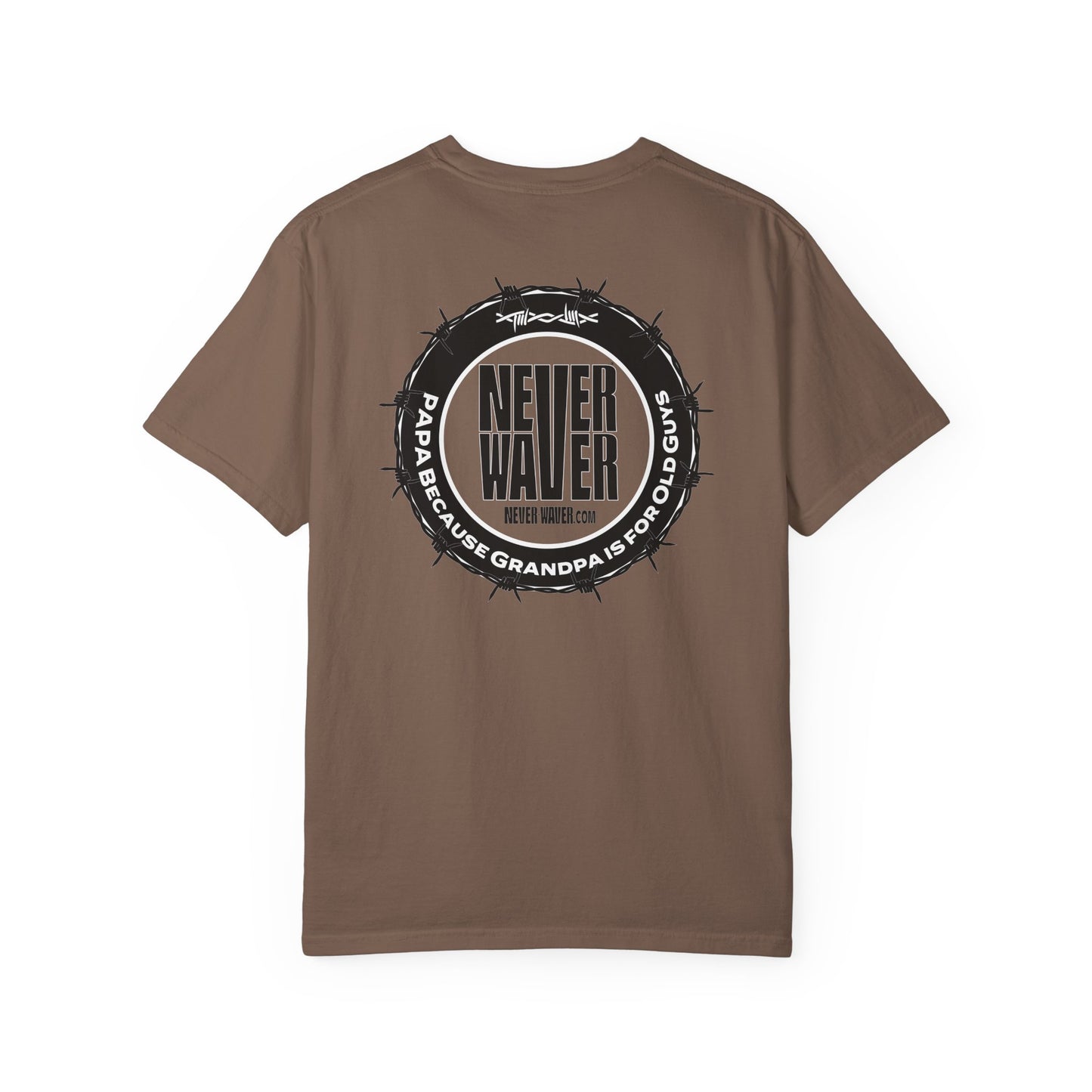 Never Waver Unisex Garment-Dyed T-shirt – Motivational Graphic Tee for Dads - Never Waver