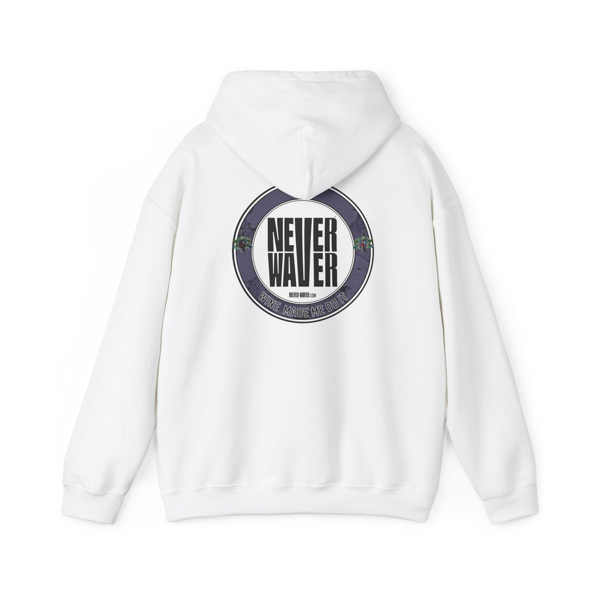 Eco-Friendly Unisex Hoodie: "Never Waver Wine Made Me Do It " - Never Waver
