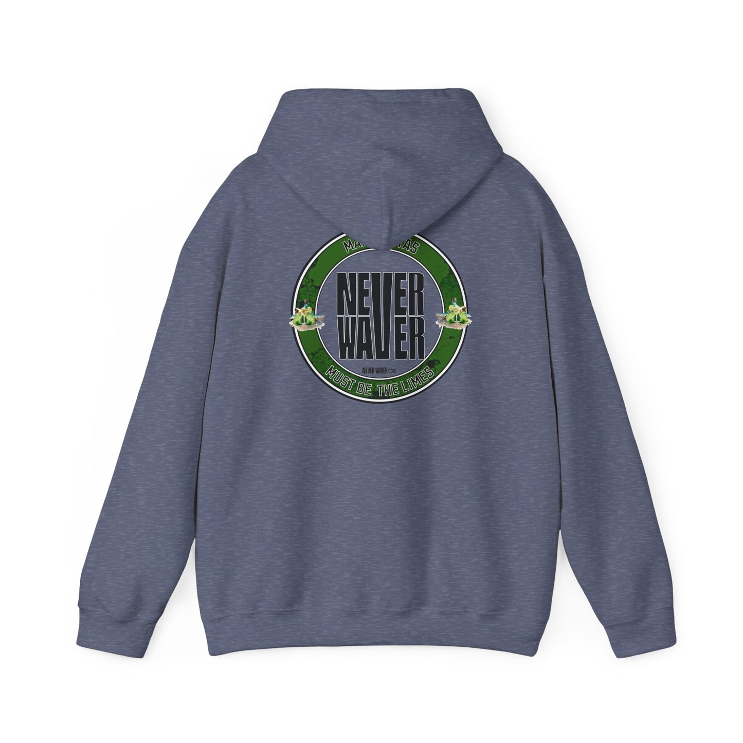 Eco-Friendly Unisex Hoodie: "Margaritas Never waver It must be the Limes?" - Never Waver