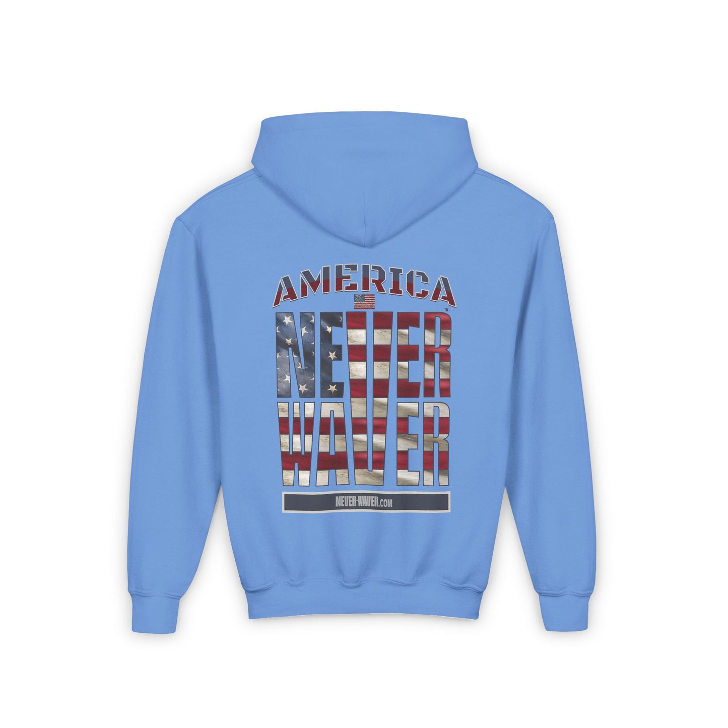 Youth Heavy Blend Hoodie - "America Never Waver " Motivational Sweatshirt - Never Waver